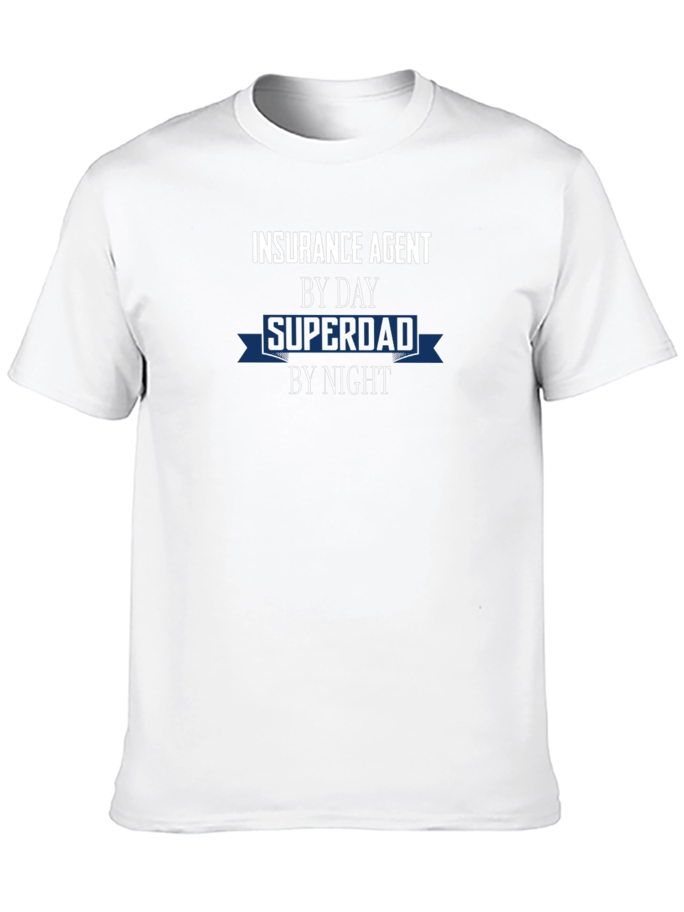Insurance Agent Superdad T-Shirt