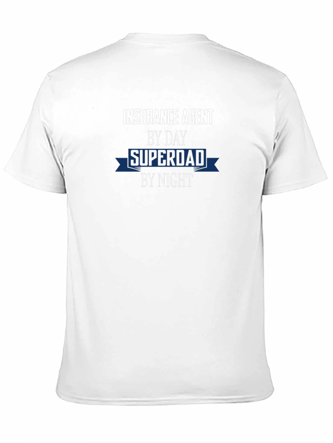 Insurance Agent Superdad T-Shirt