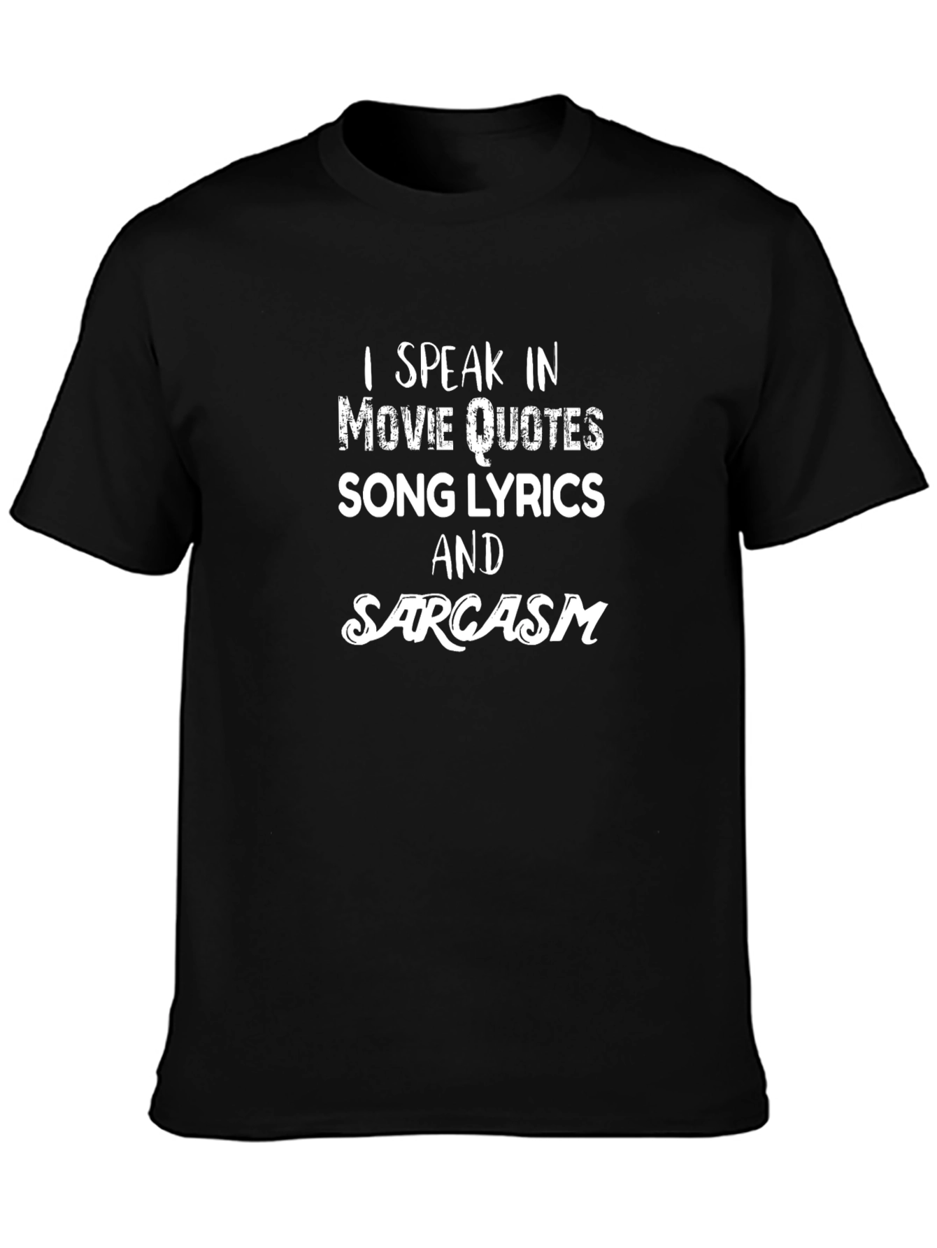 I Speak In Movie Quotes T-Shirt - Sarcastic Tee