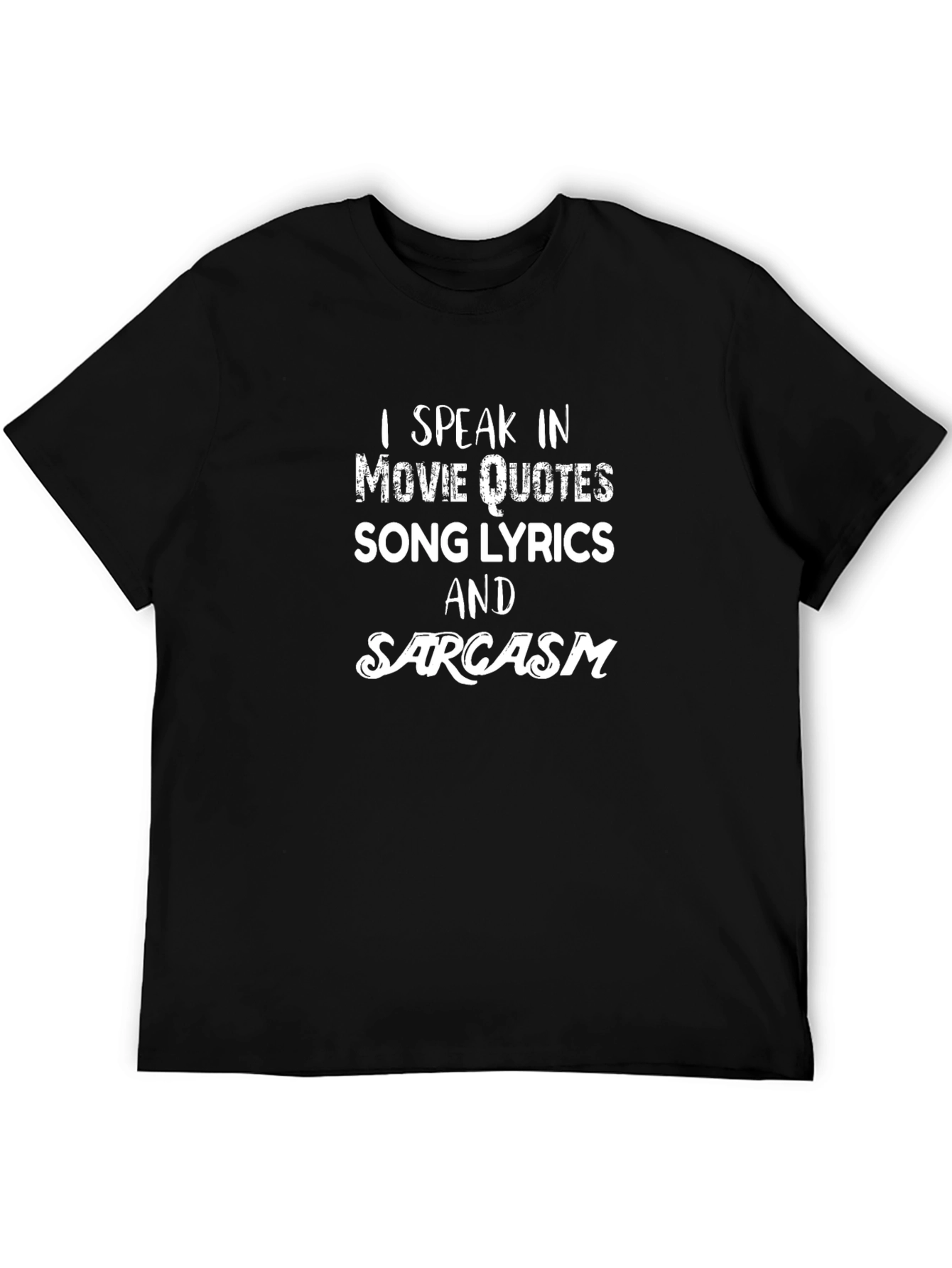 I Speak In Movie Quotes T-Shirt - Sarcastic Tee