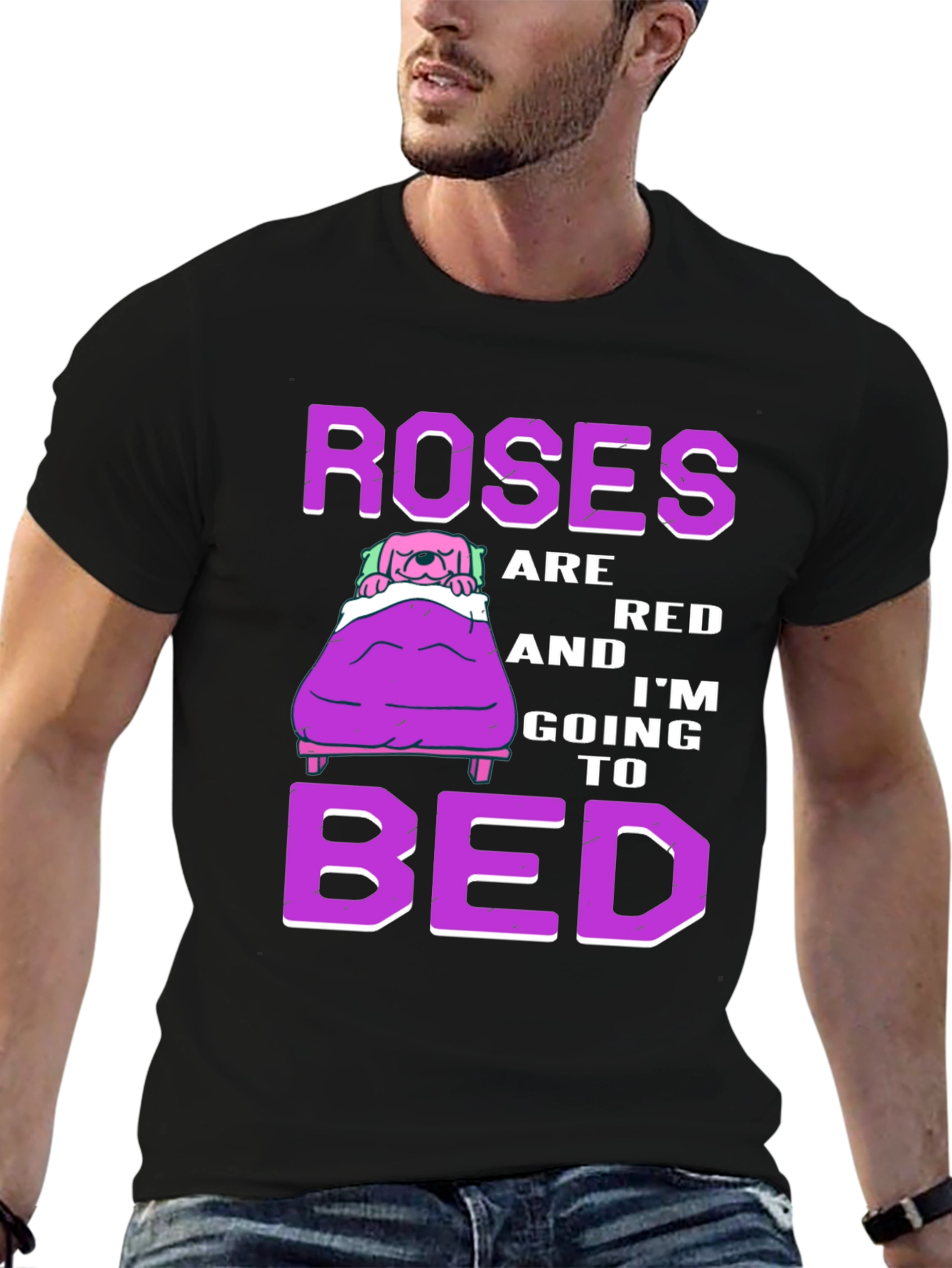 Roses are Red Im Going to Bed T-Shirt