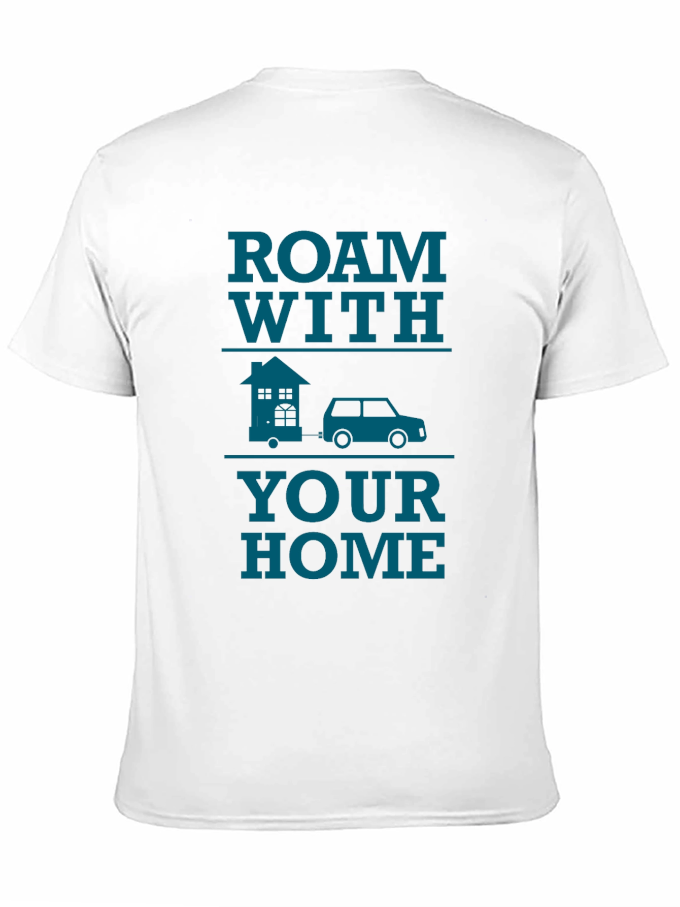 Roam With Your Home Graphic T-Shirt