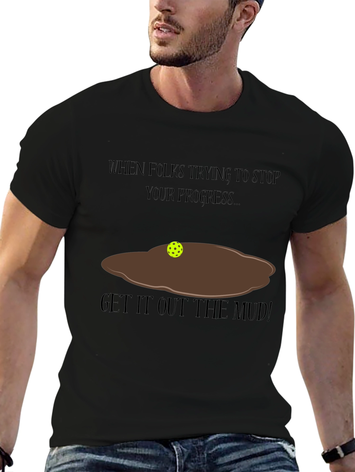 Get It Out The Mud T-Shirt