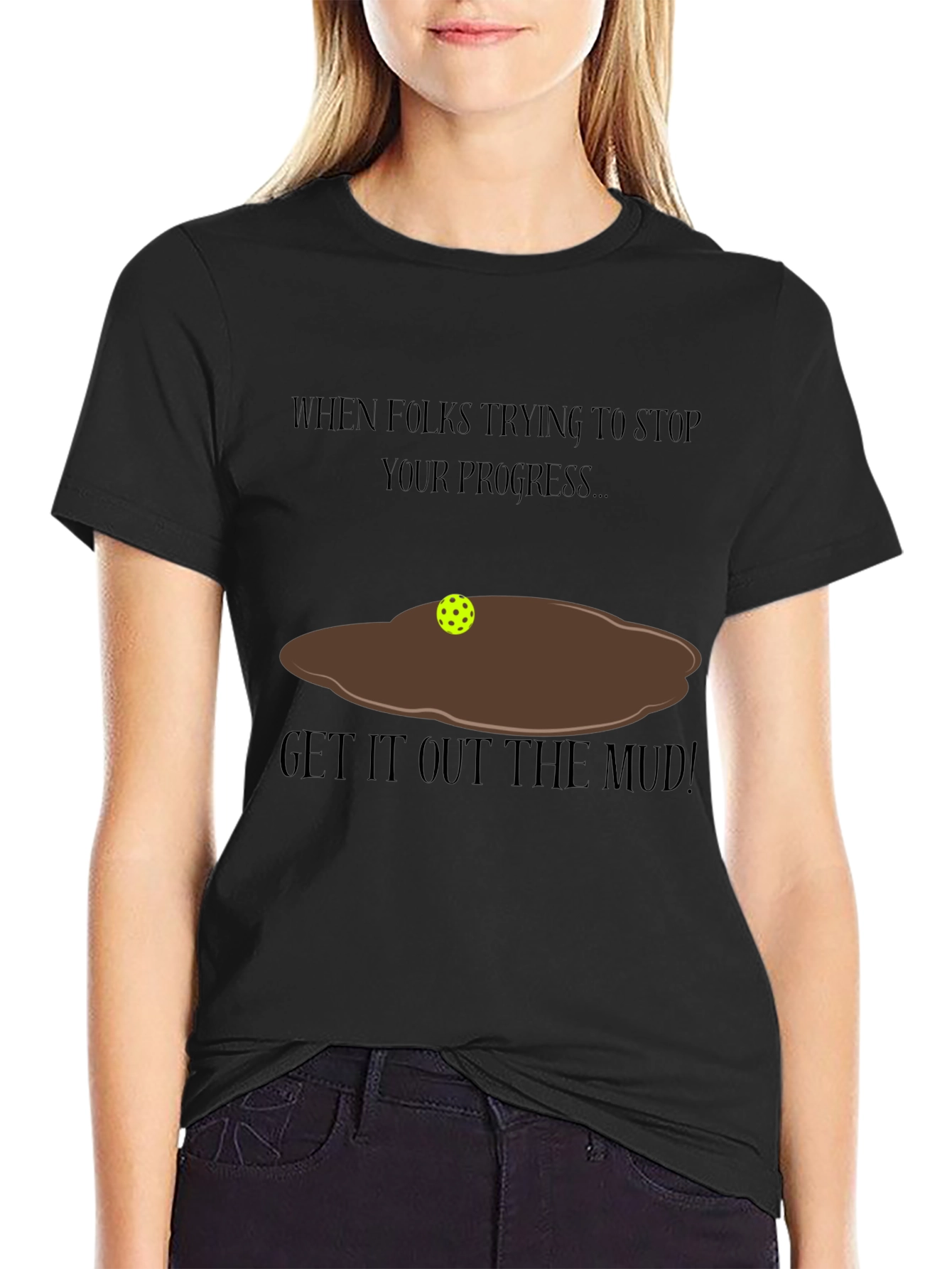 Get It Out The Mud T-Shirt