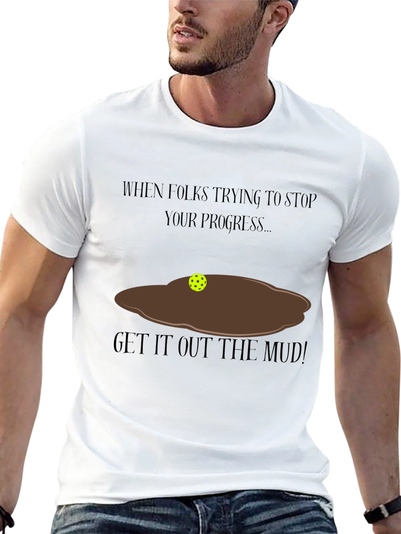 Get It Out The Mud T-Shirt