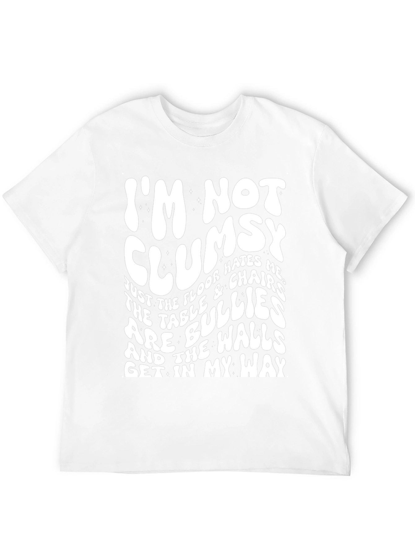 Funny Im Not Clumsy Graphic T-Shirt