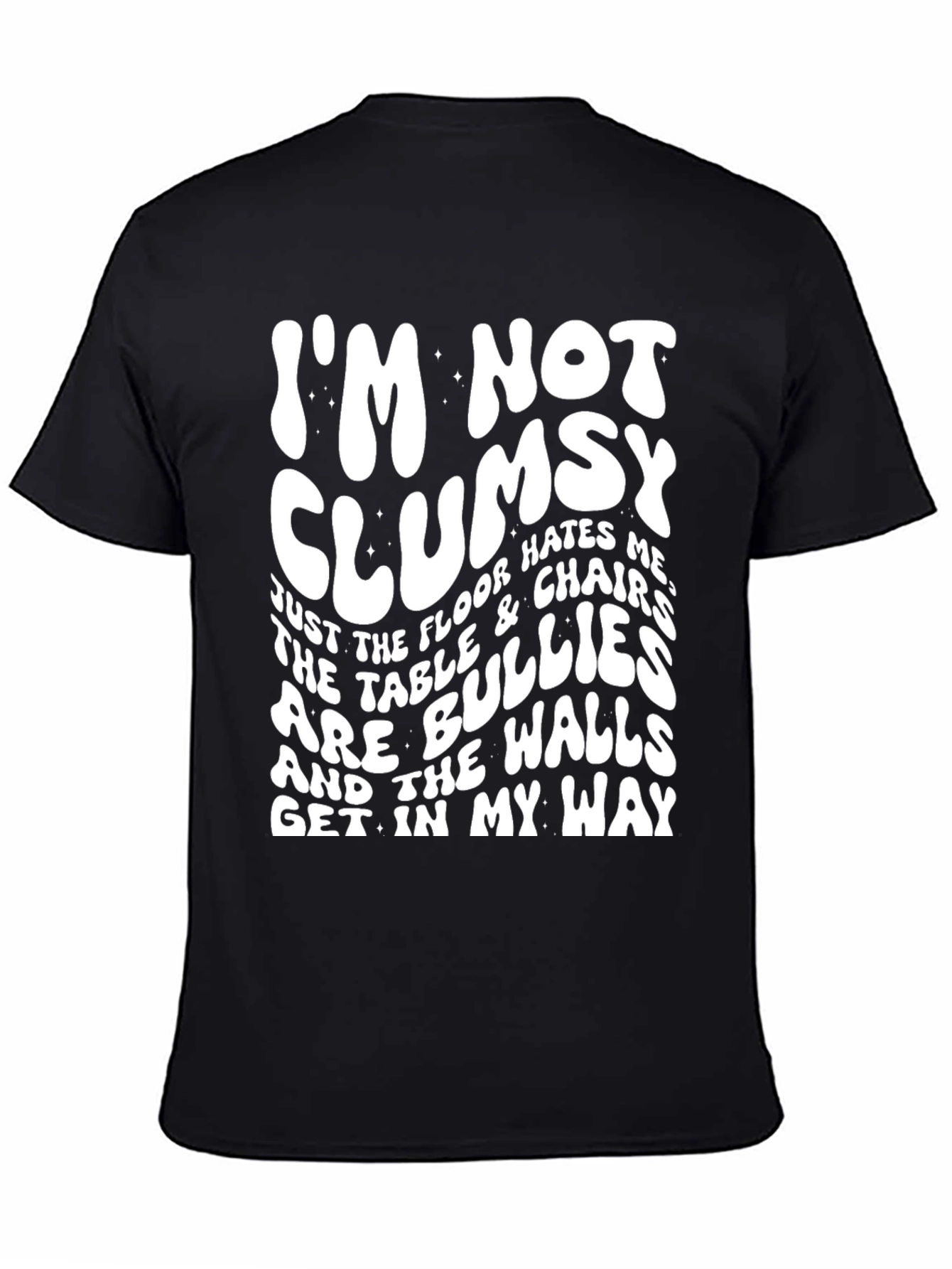 Funny Im Not Clumsy Graphic T-Shirt
