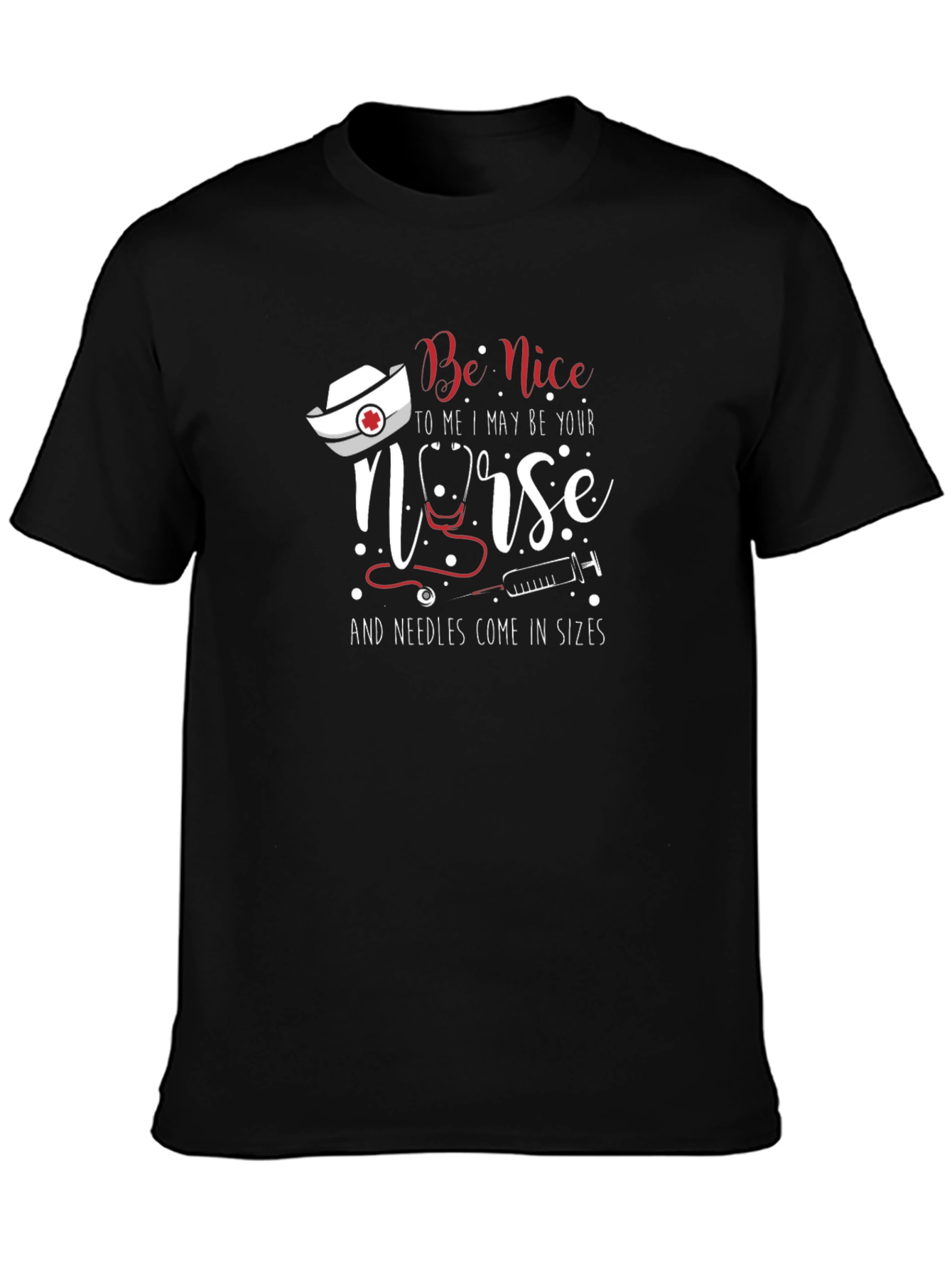 Nurse T-Shirt - Be Nice to Me