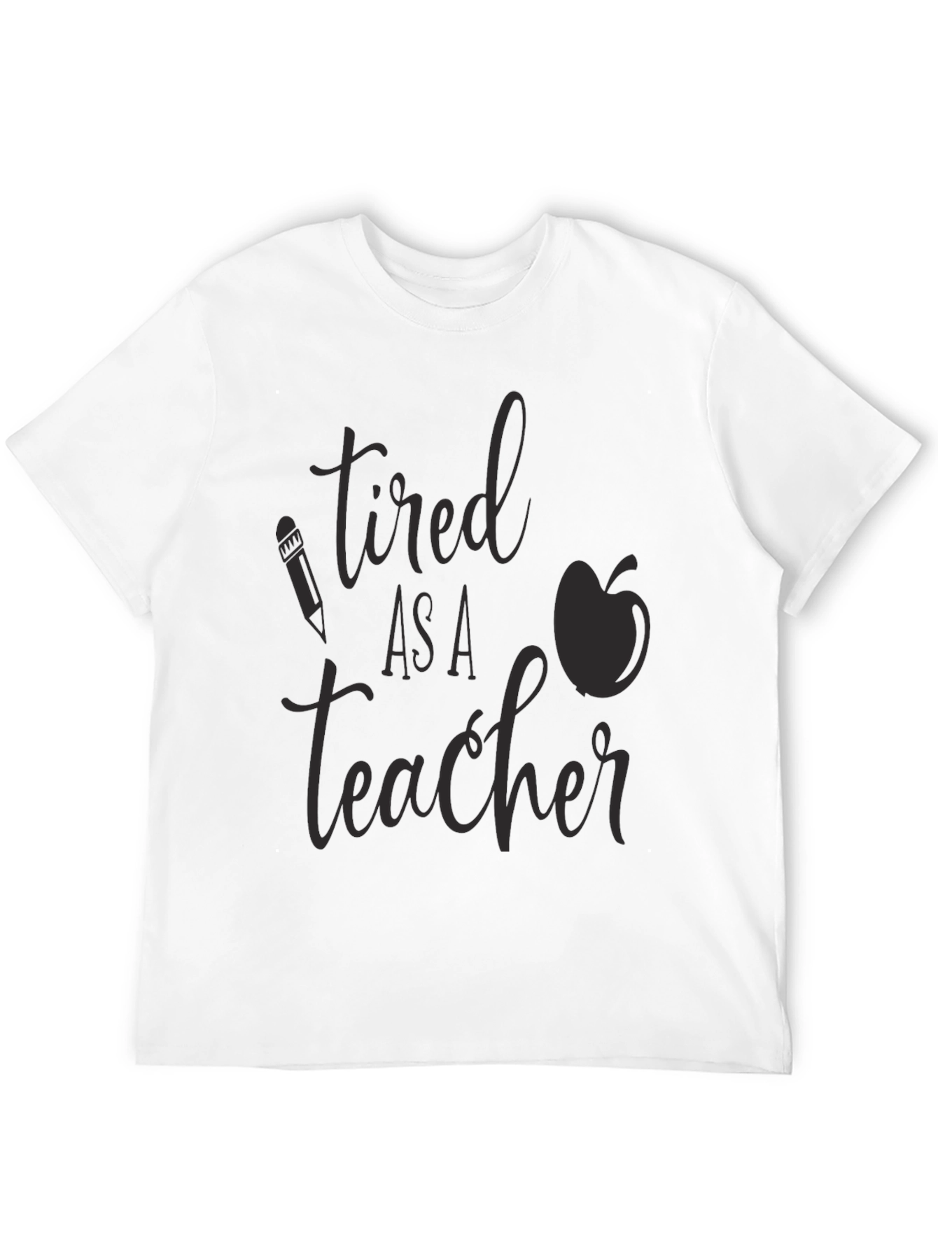 Tired As a Teacher Graphic Tee