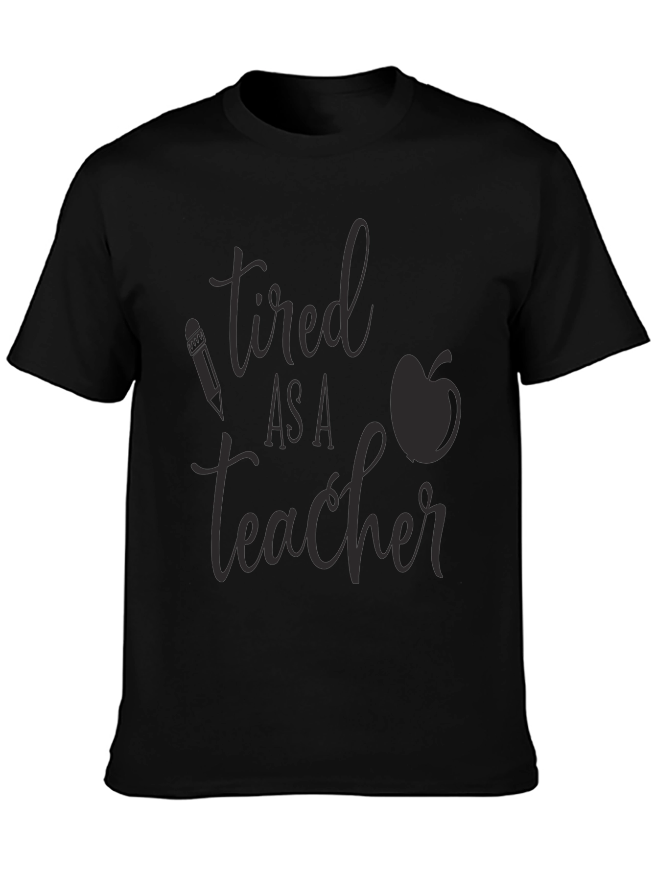 Tired As a Teacher Graphic Tee