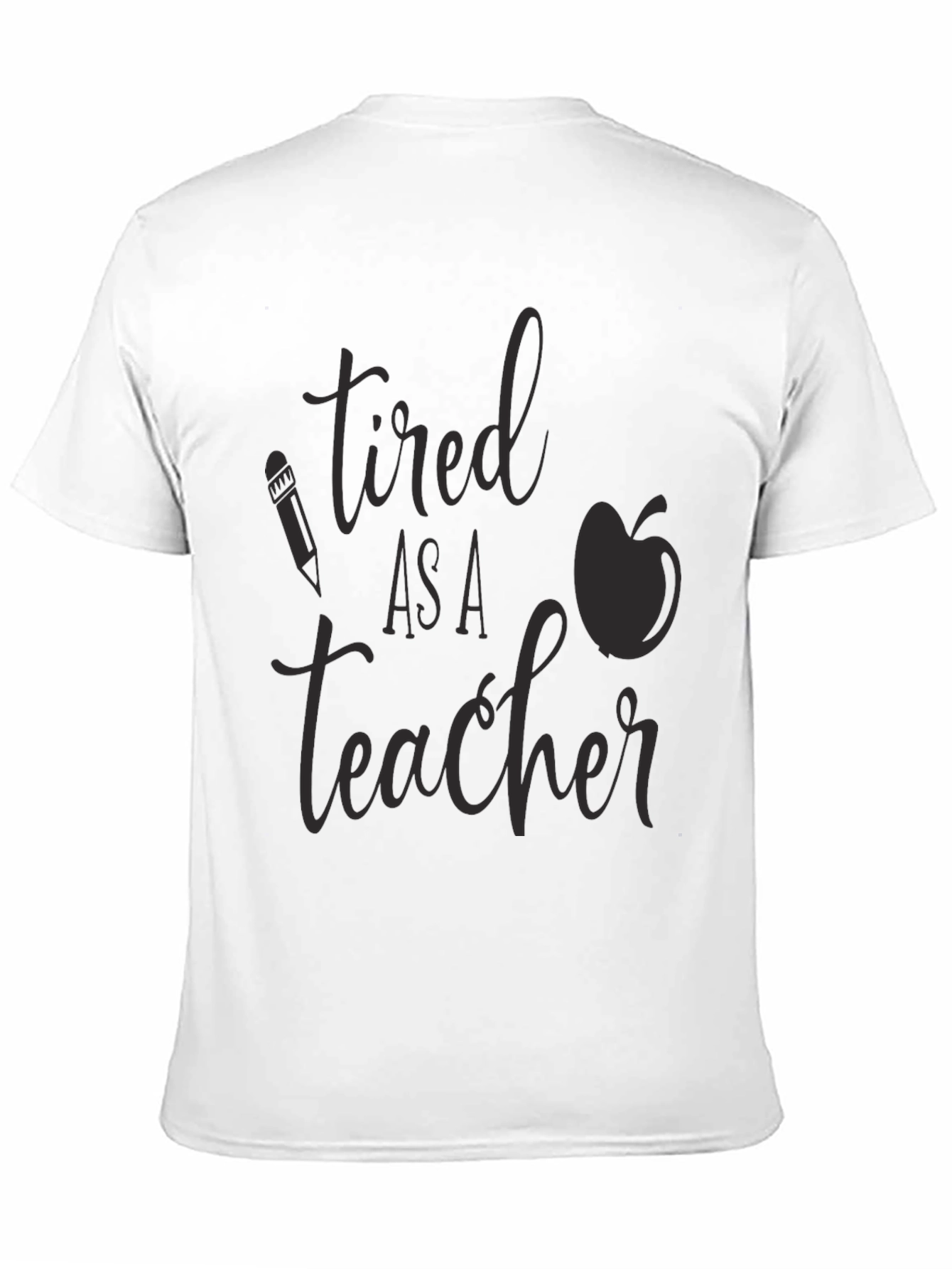 Tired As a Teacher Graphic Tee