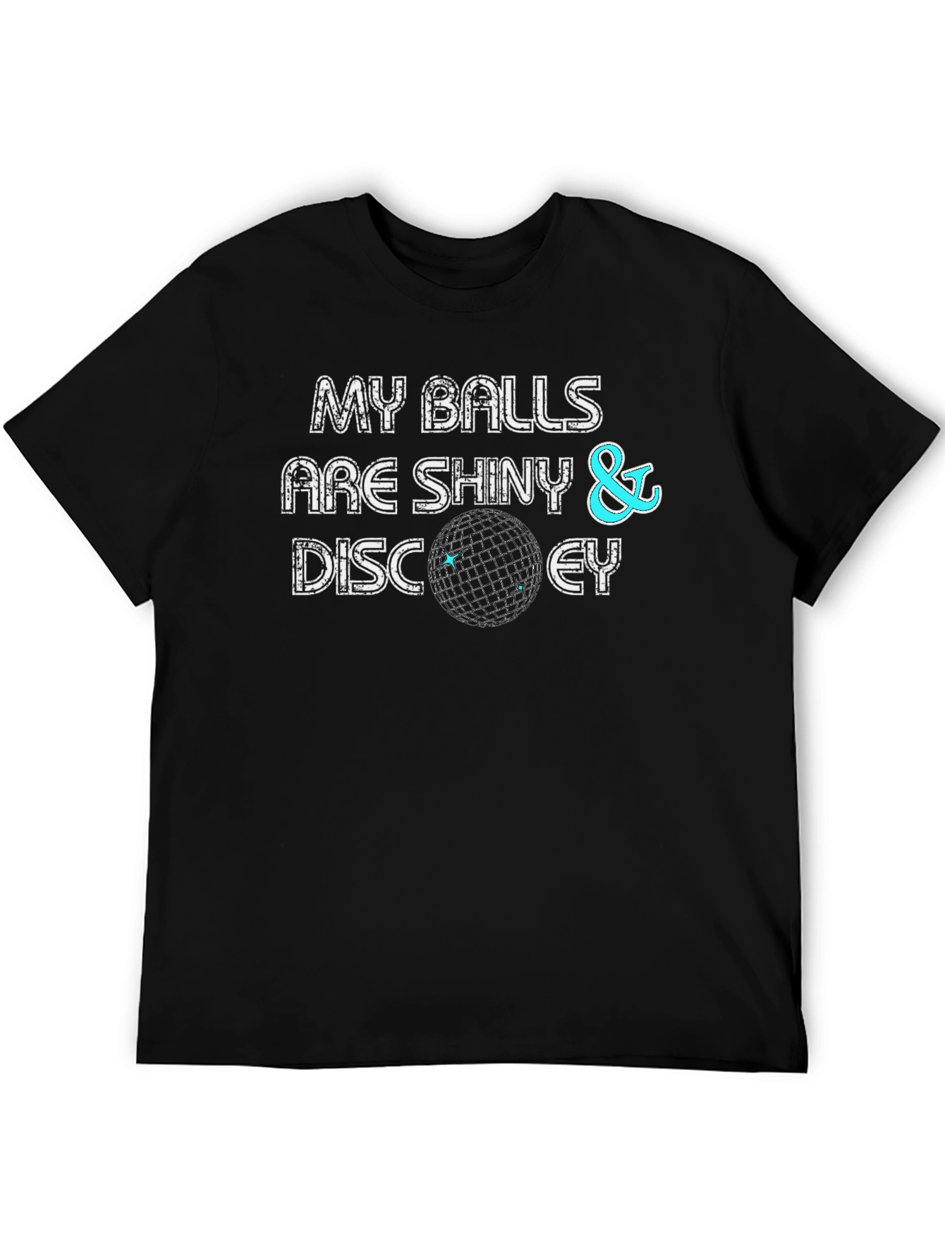 My Balls Are Shiny & Discey T-Shirt