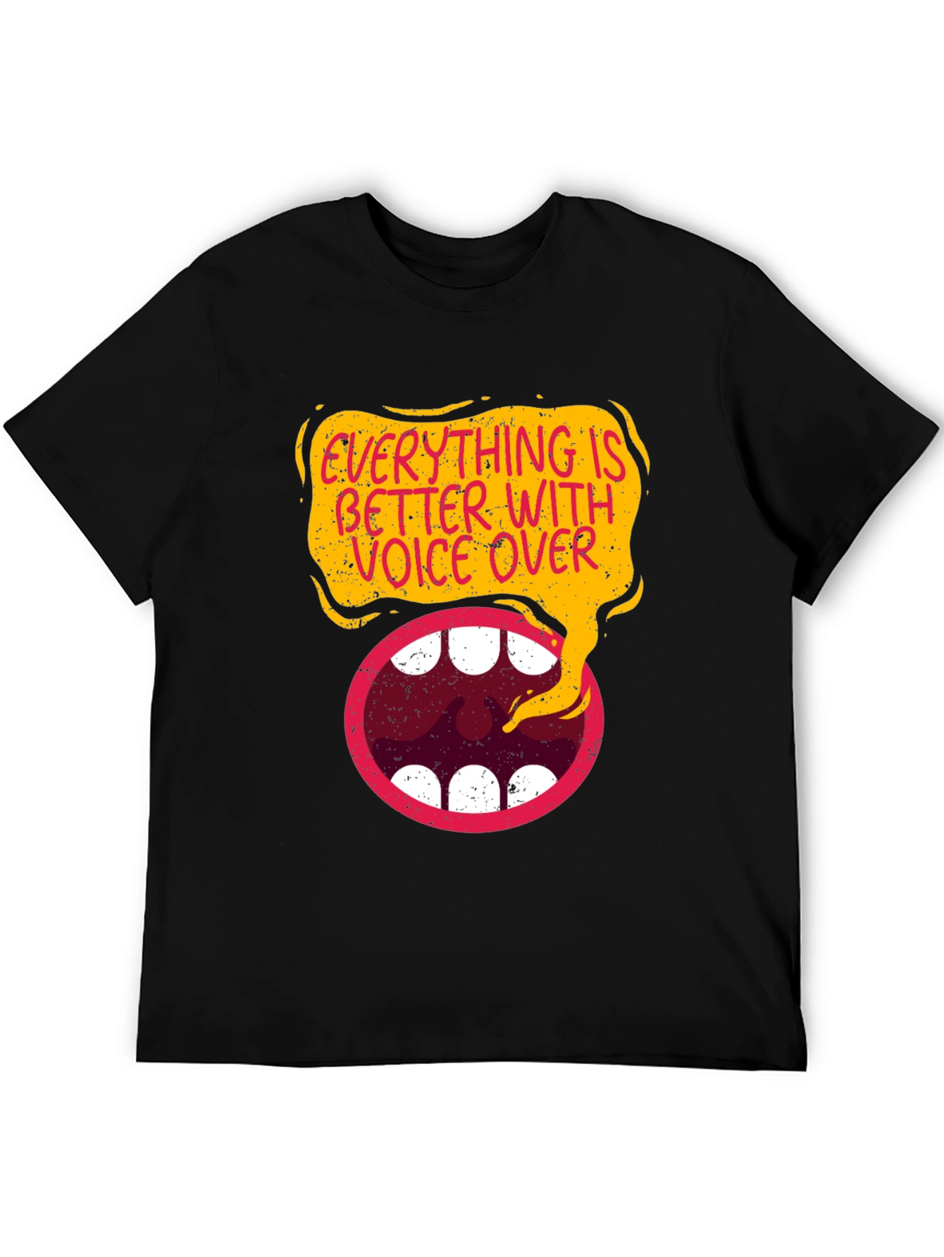 Everything is Better With Voice Over Black T-Shirt