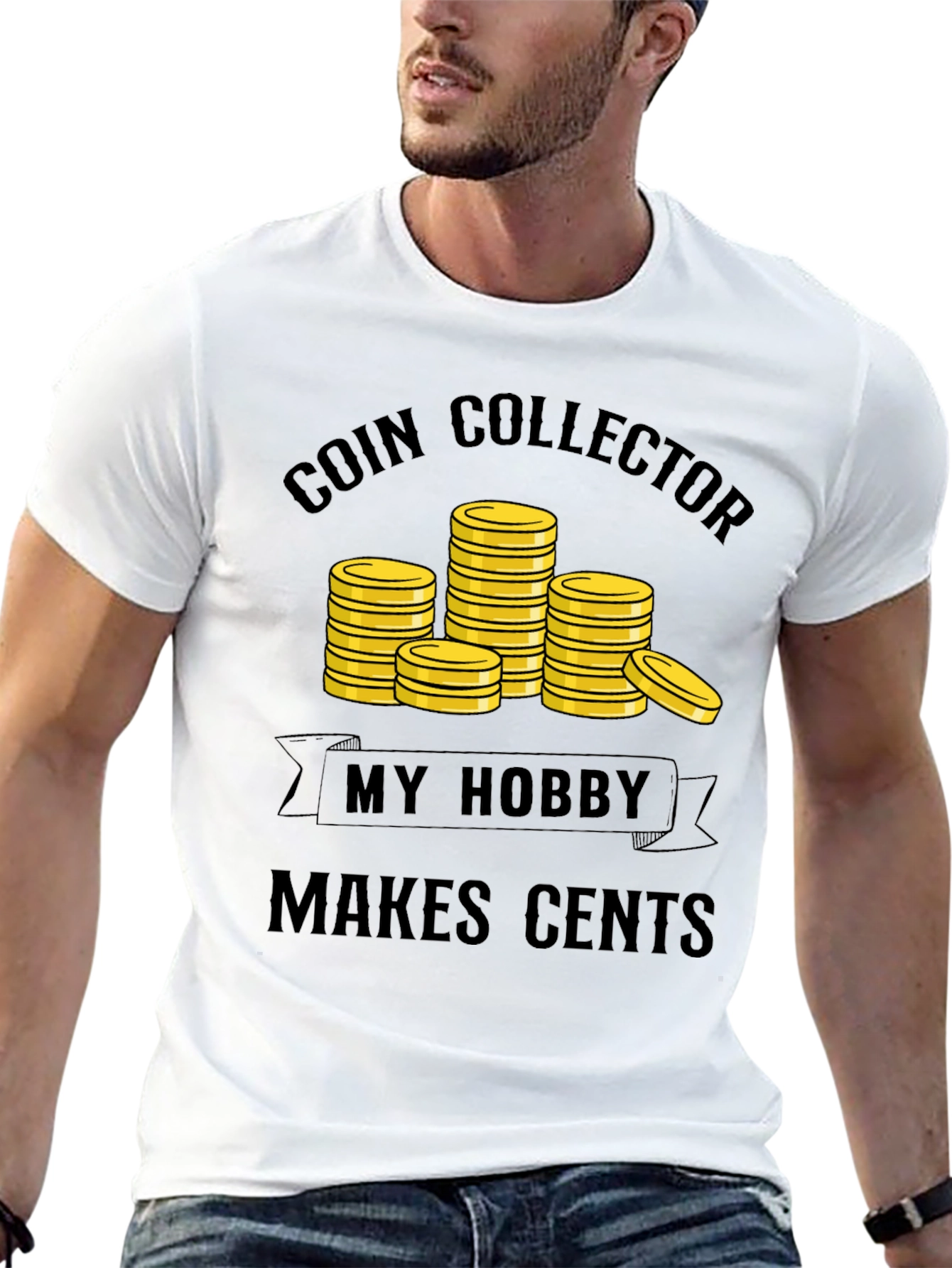 Coin Collector Hobby T-Shirt - Makes Cents!