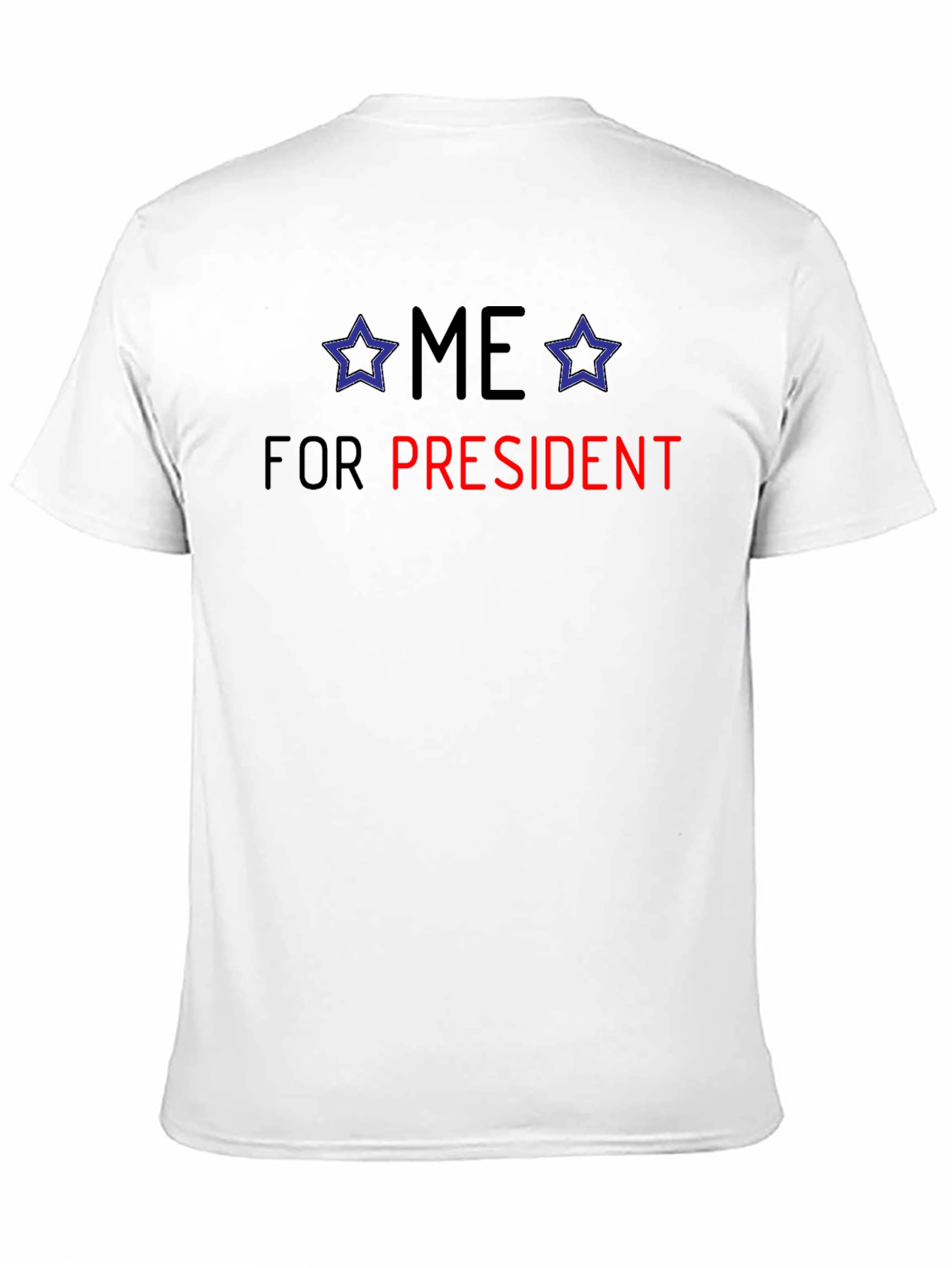 Me For President T-Shirt
