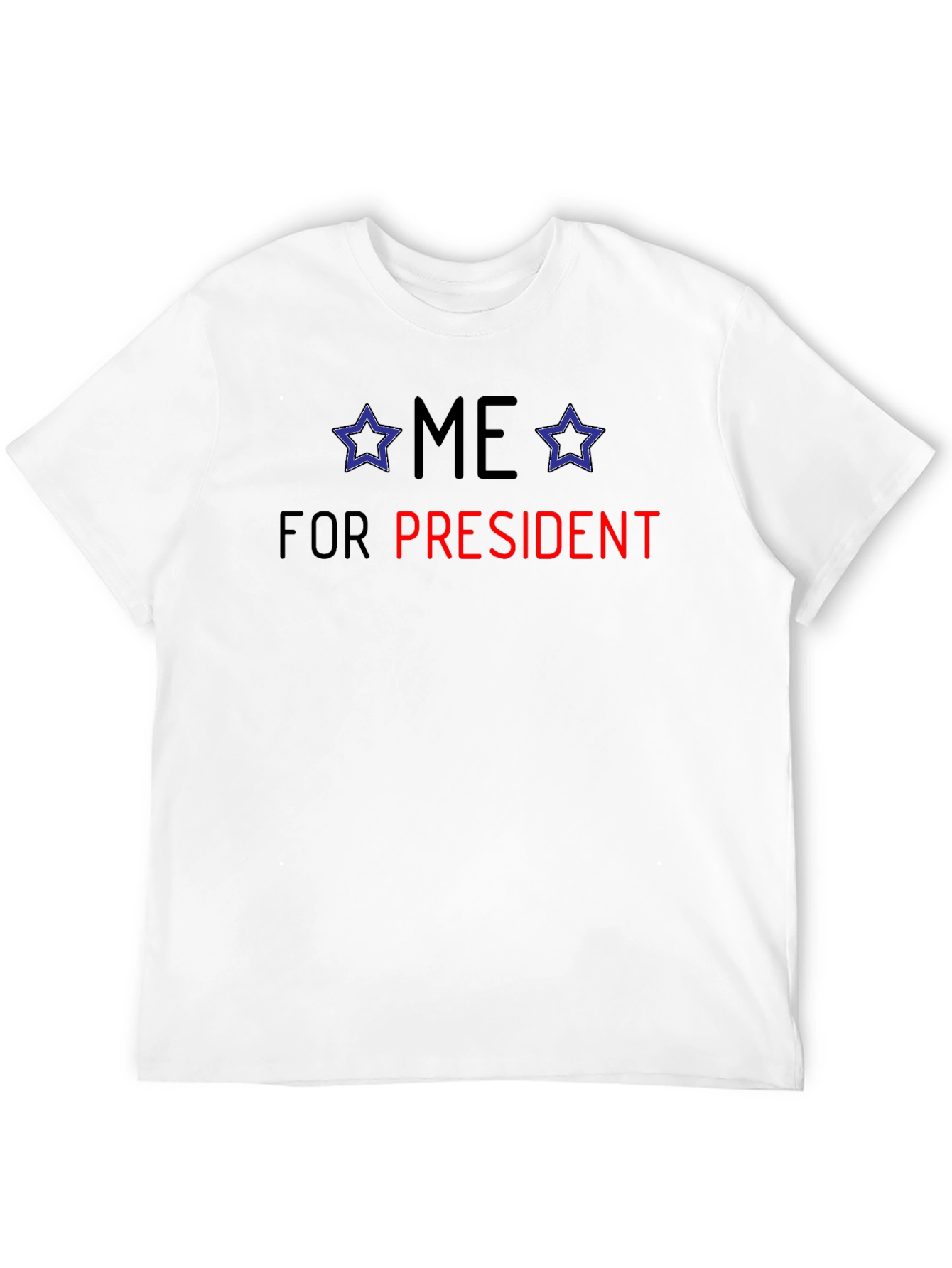 Me For President T-Shirt