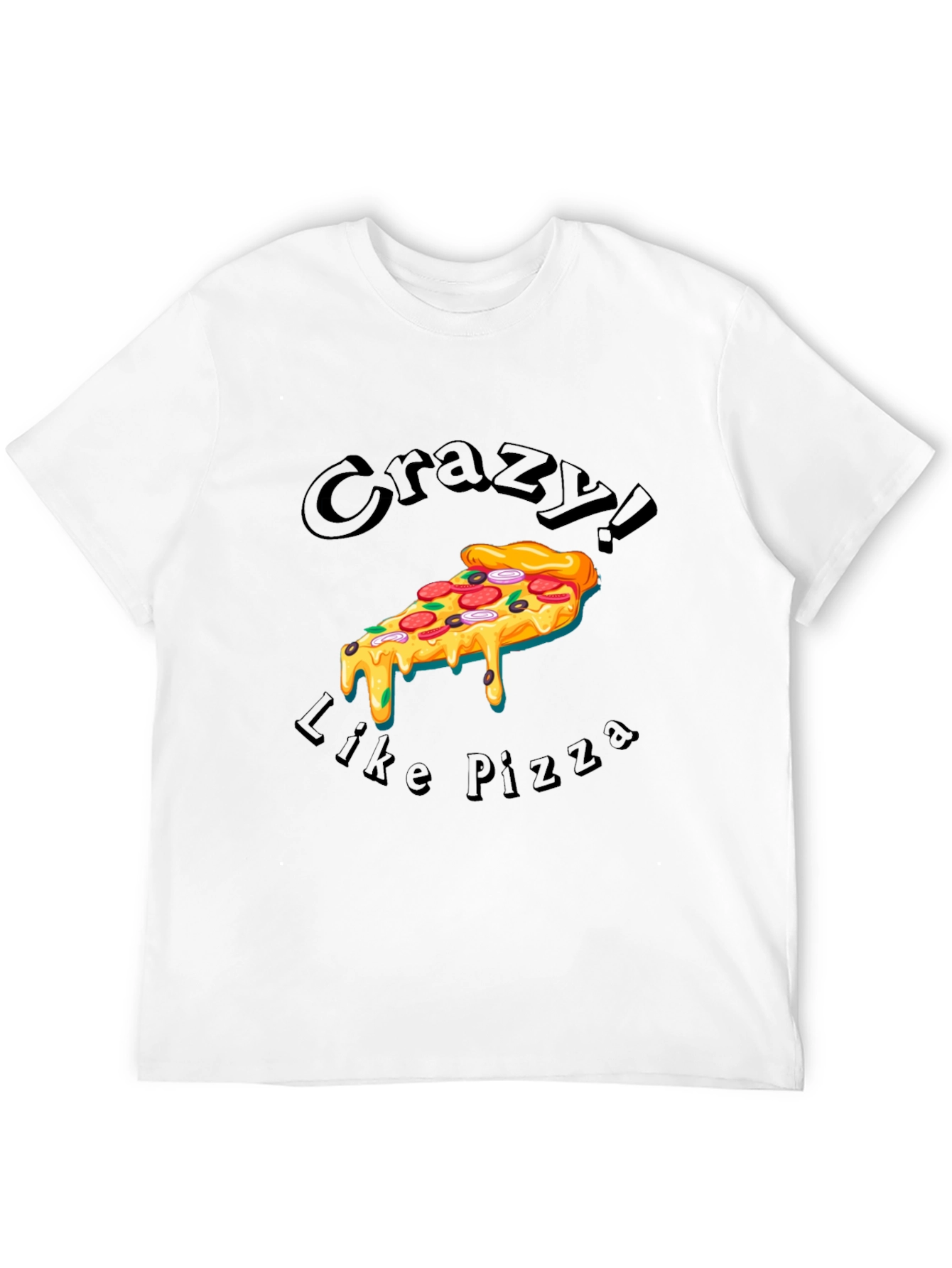 Crazy Like Pizza Graphic T-Shirt