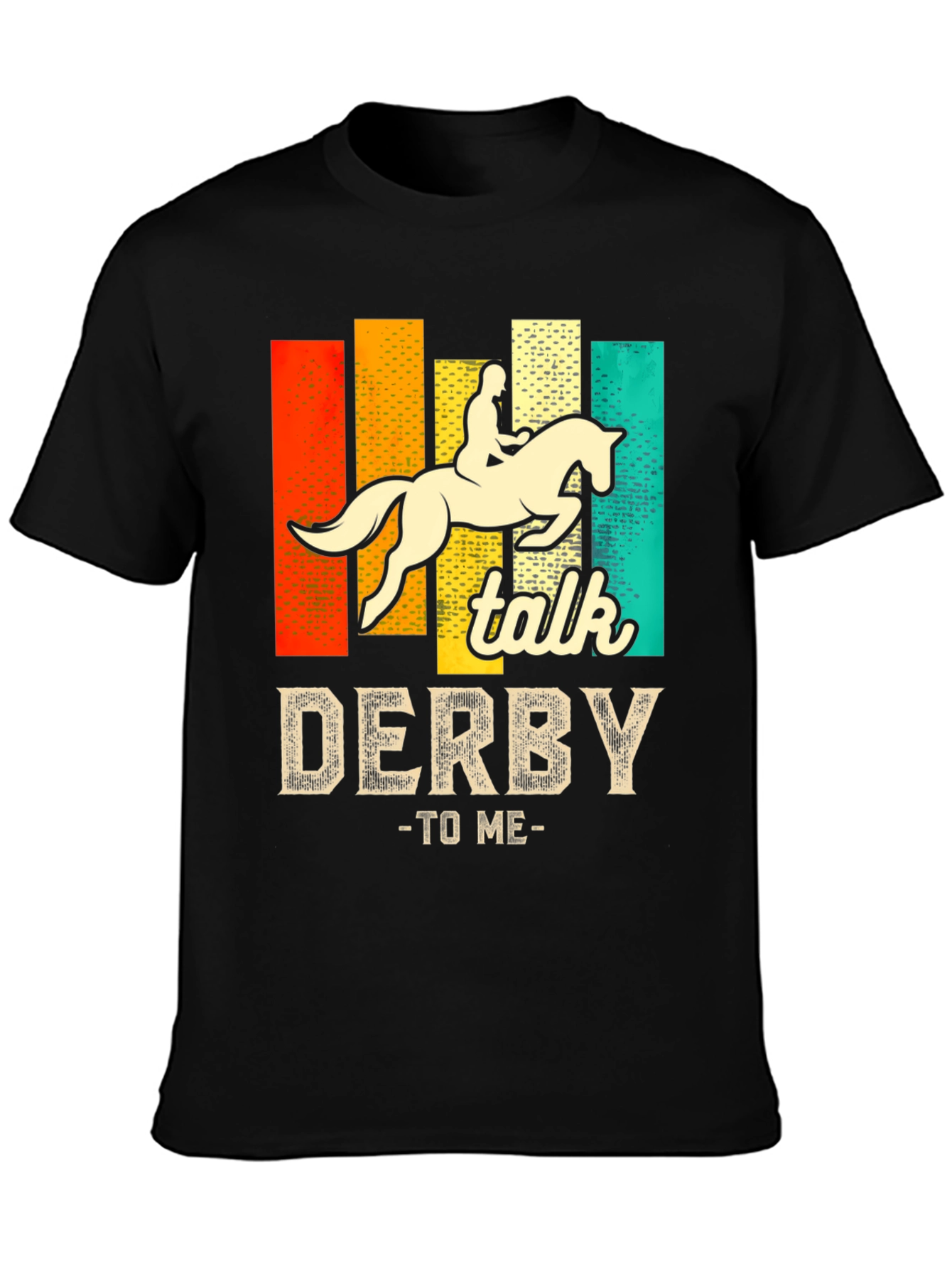 Talk Derby To Me Horseback Riding T-Shirt