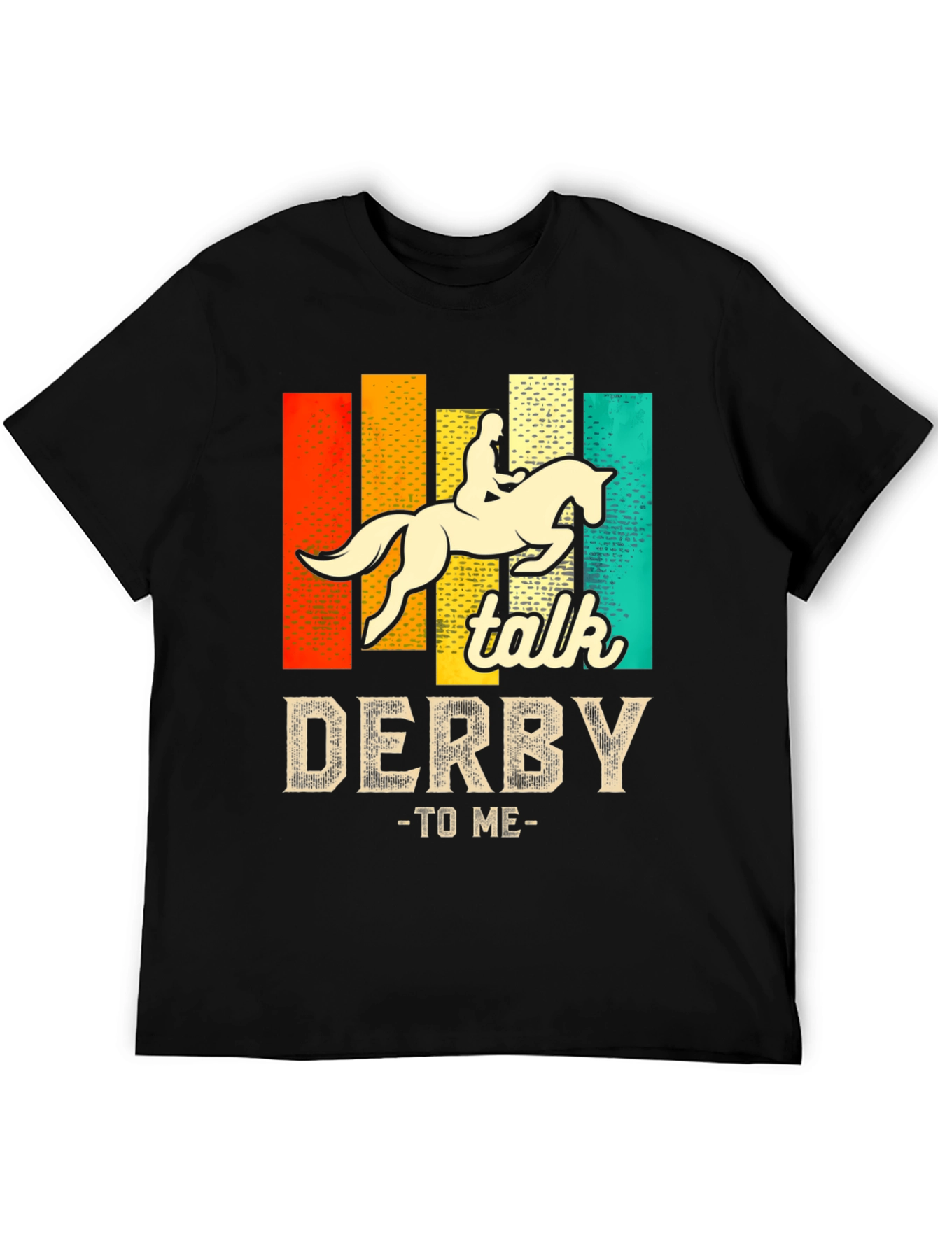 Talk Derby To Me Horseback Riding T-Shirt