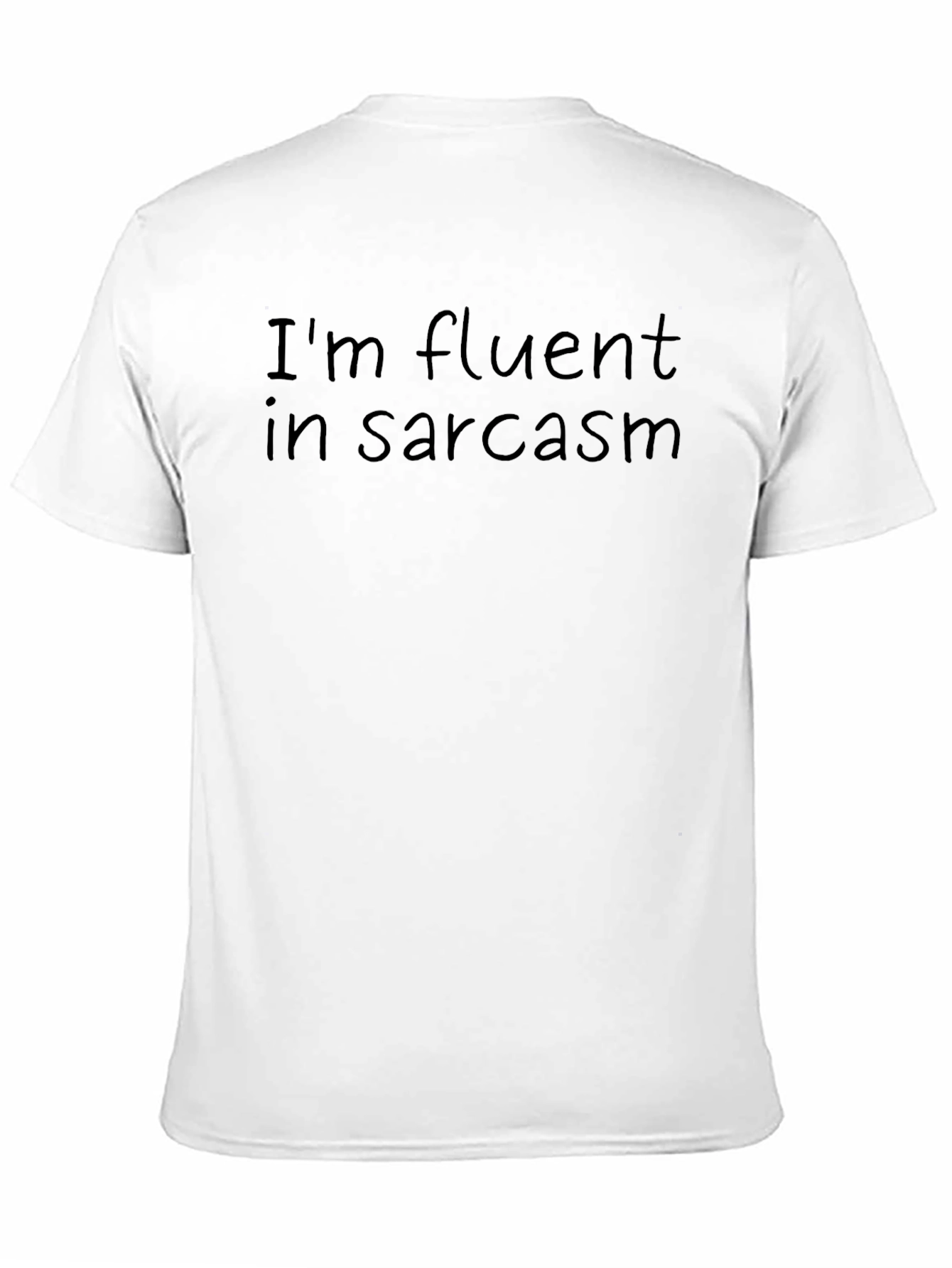 Im Fluent in Sarcasm Graphic Tee