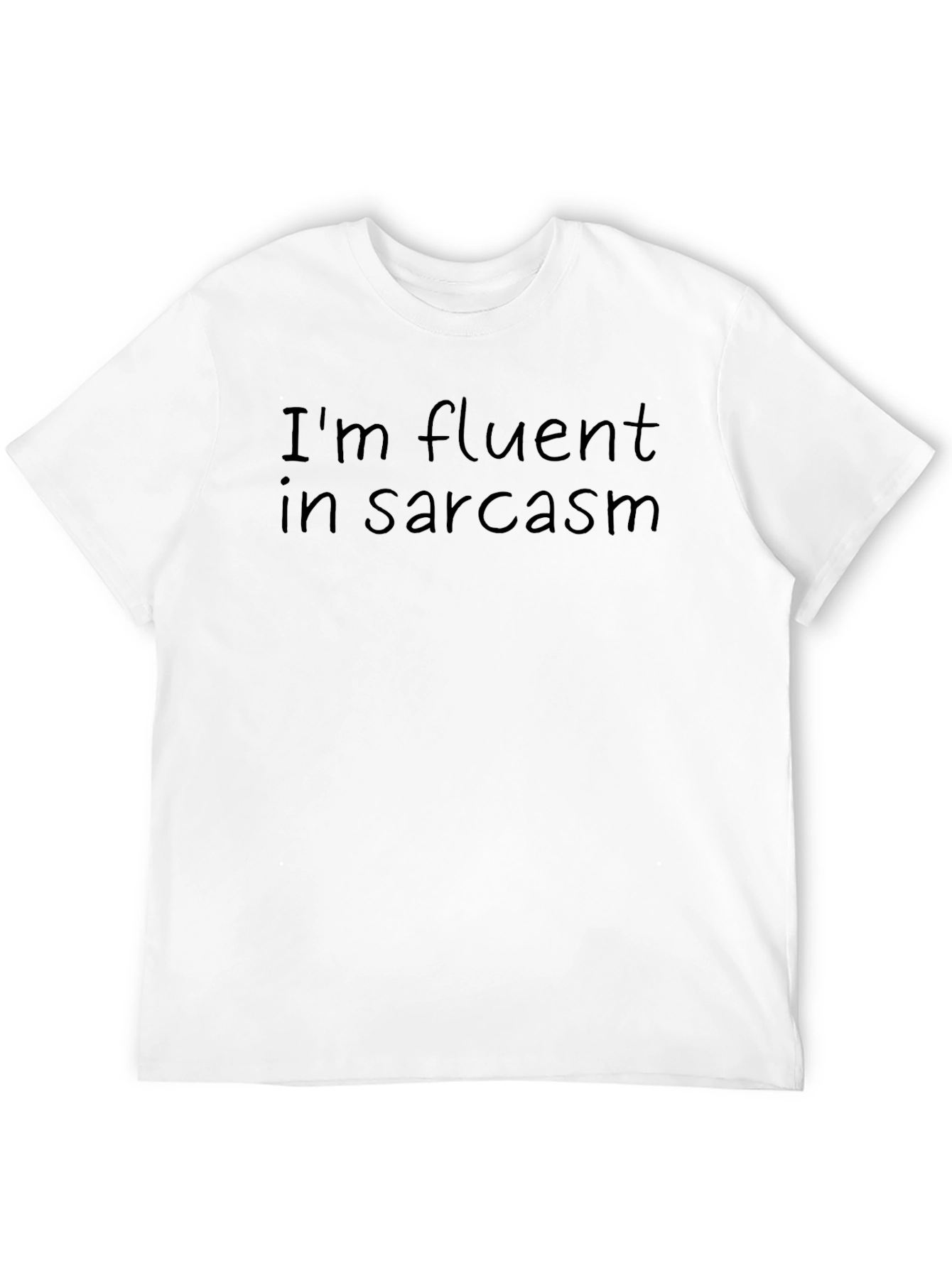 Im Fluent in Sarcasm Graphic Tee