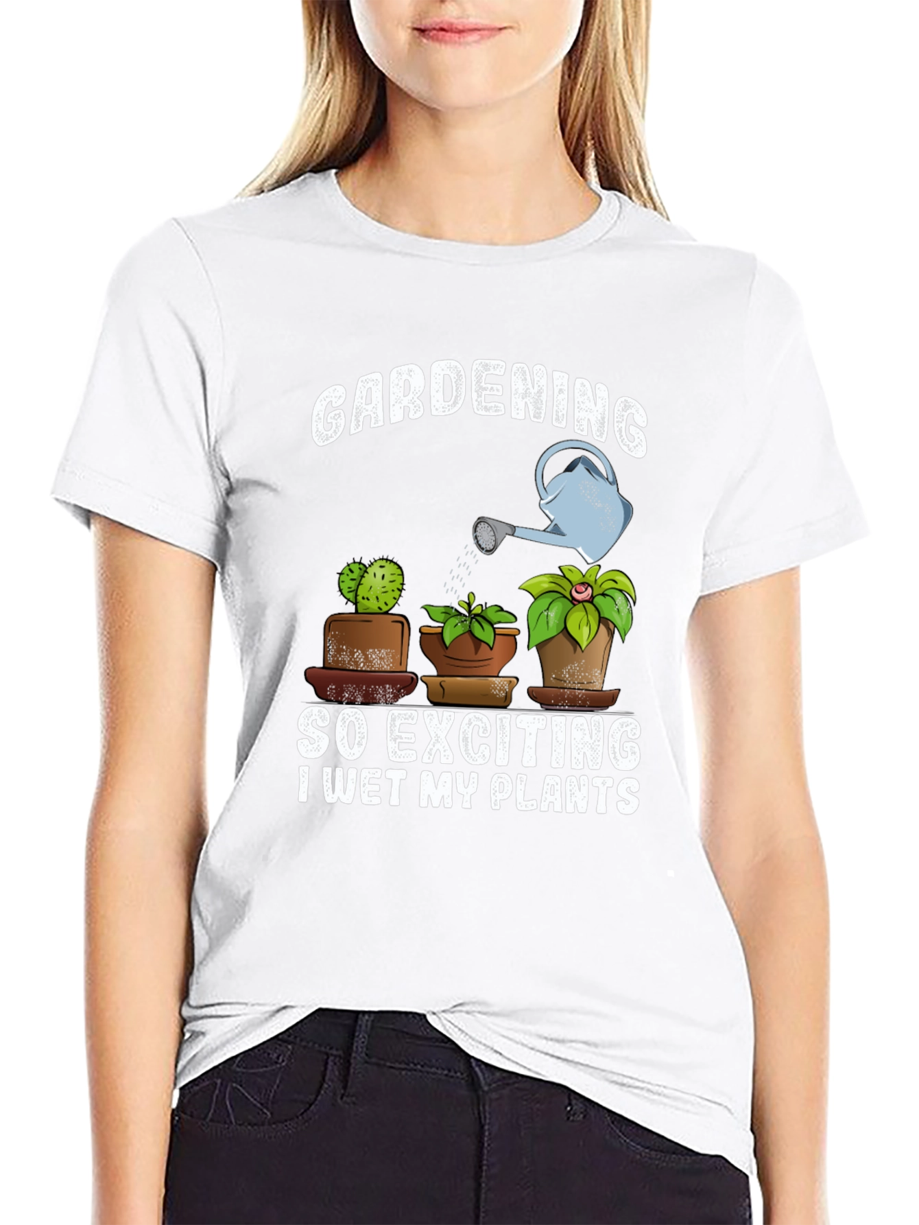 Gardening T-Shirt: So Exciting I Wet My Plants!