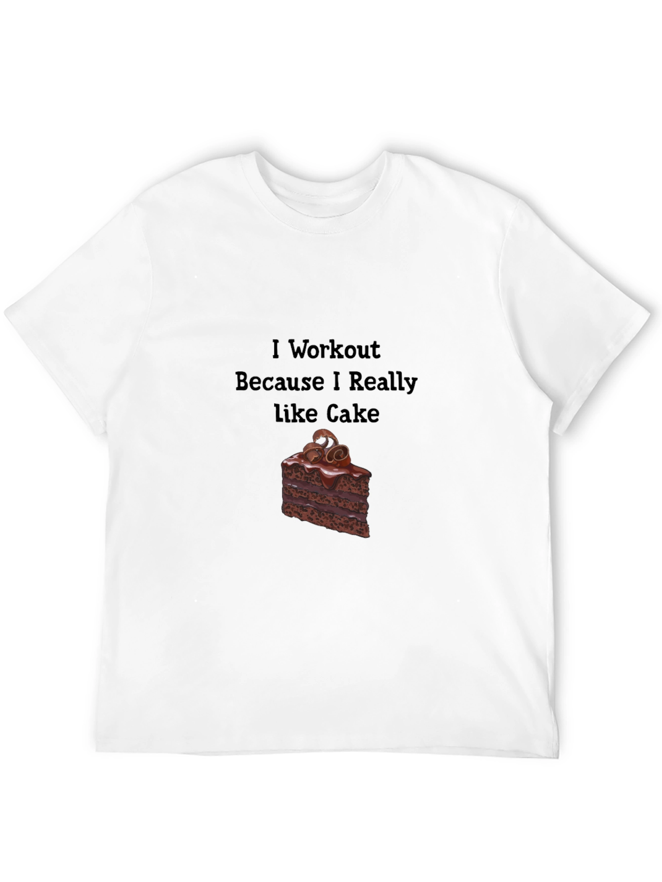 Workout for Cake Funny T-Shirt