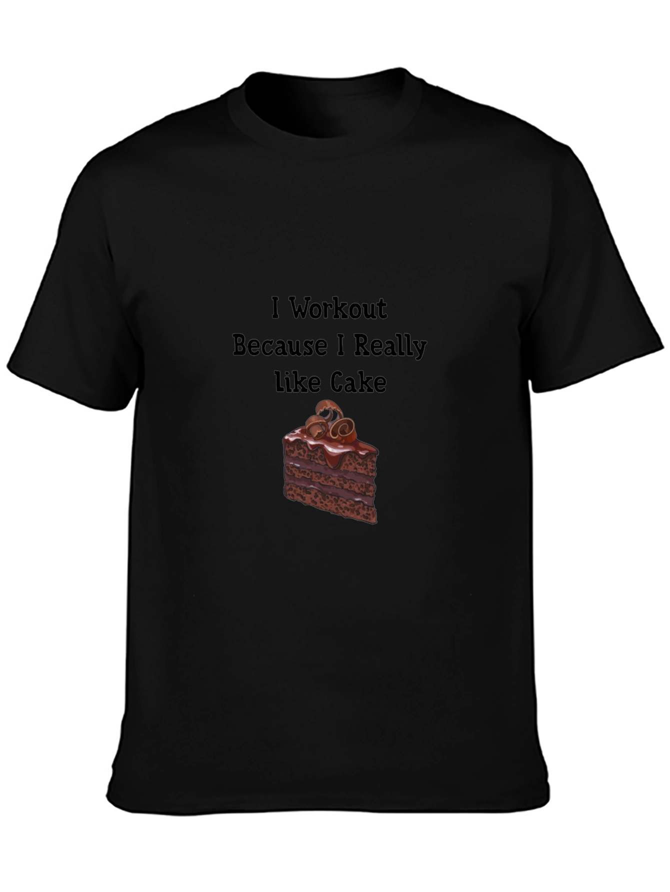Workout for Cake Funny T-Shirt