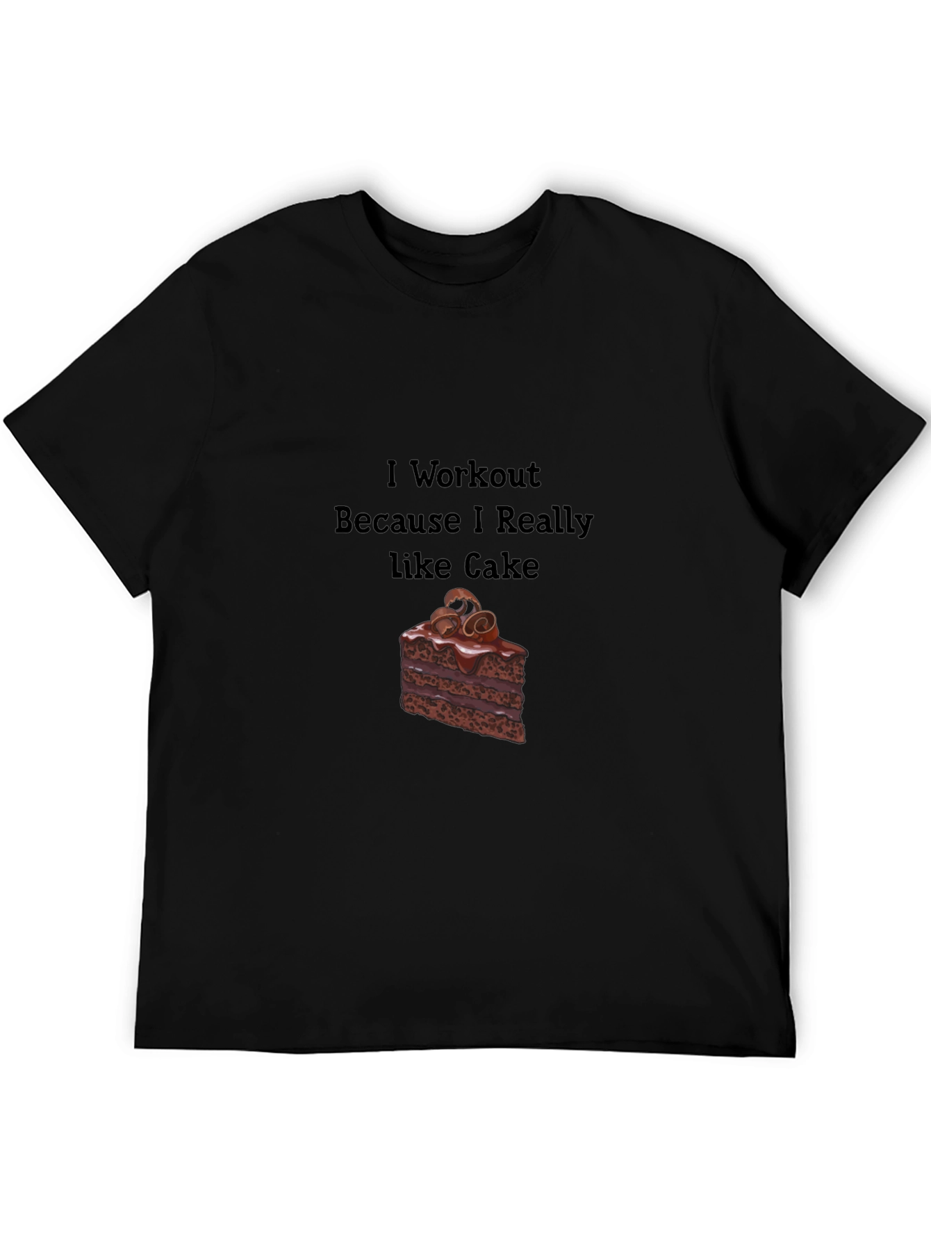 Workout for Cake Funny T-Shirt