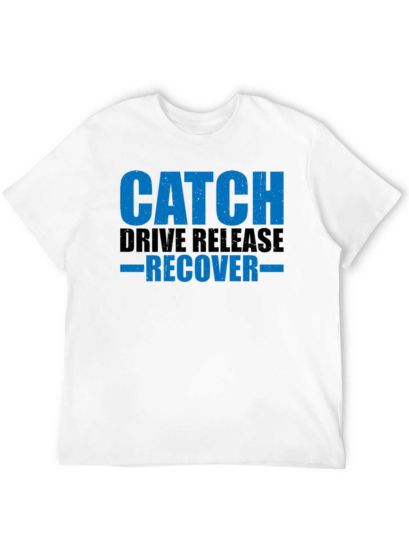Catch Drive Release Recover T-Shirt