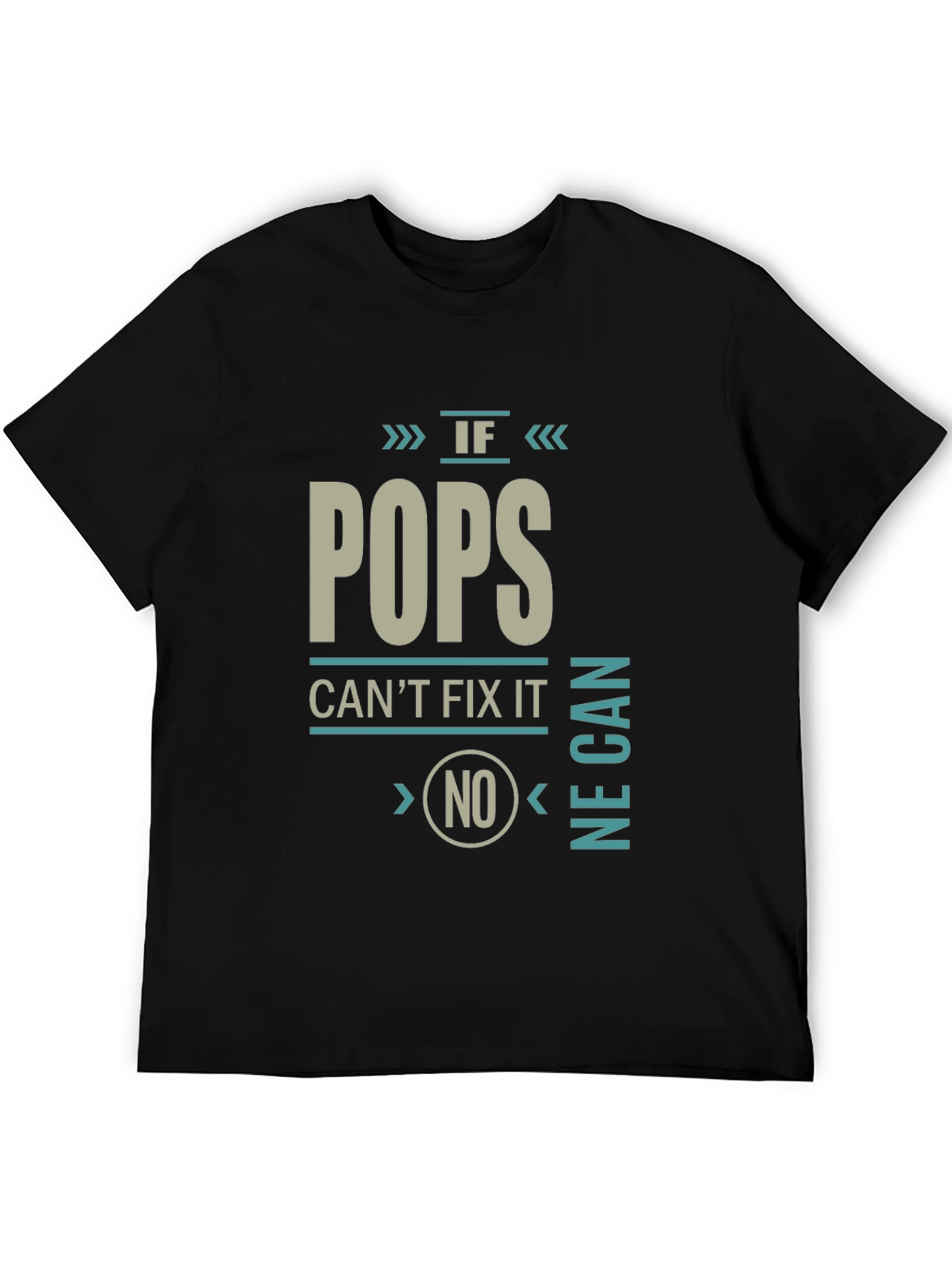 If Pops Cant Fix It No One Can T-Shirt