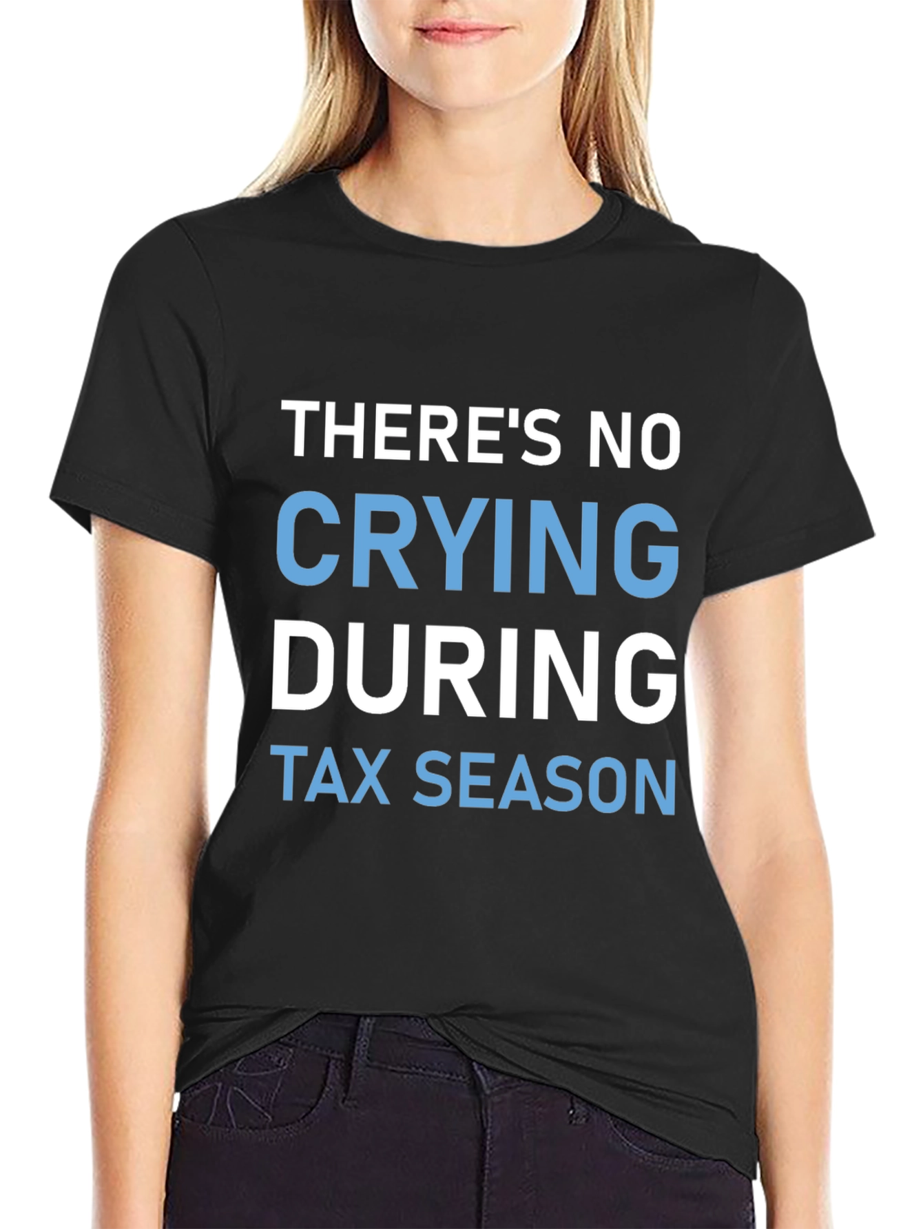 No Crying During Tax Season Graphic Tee