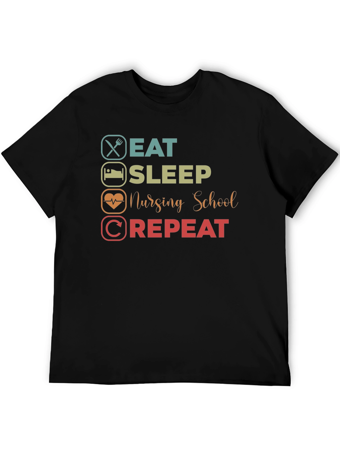Eat Sleep Nursing School Repeat Graphic T-Shirt