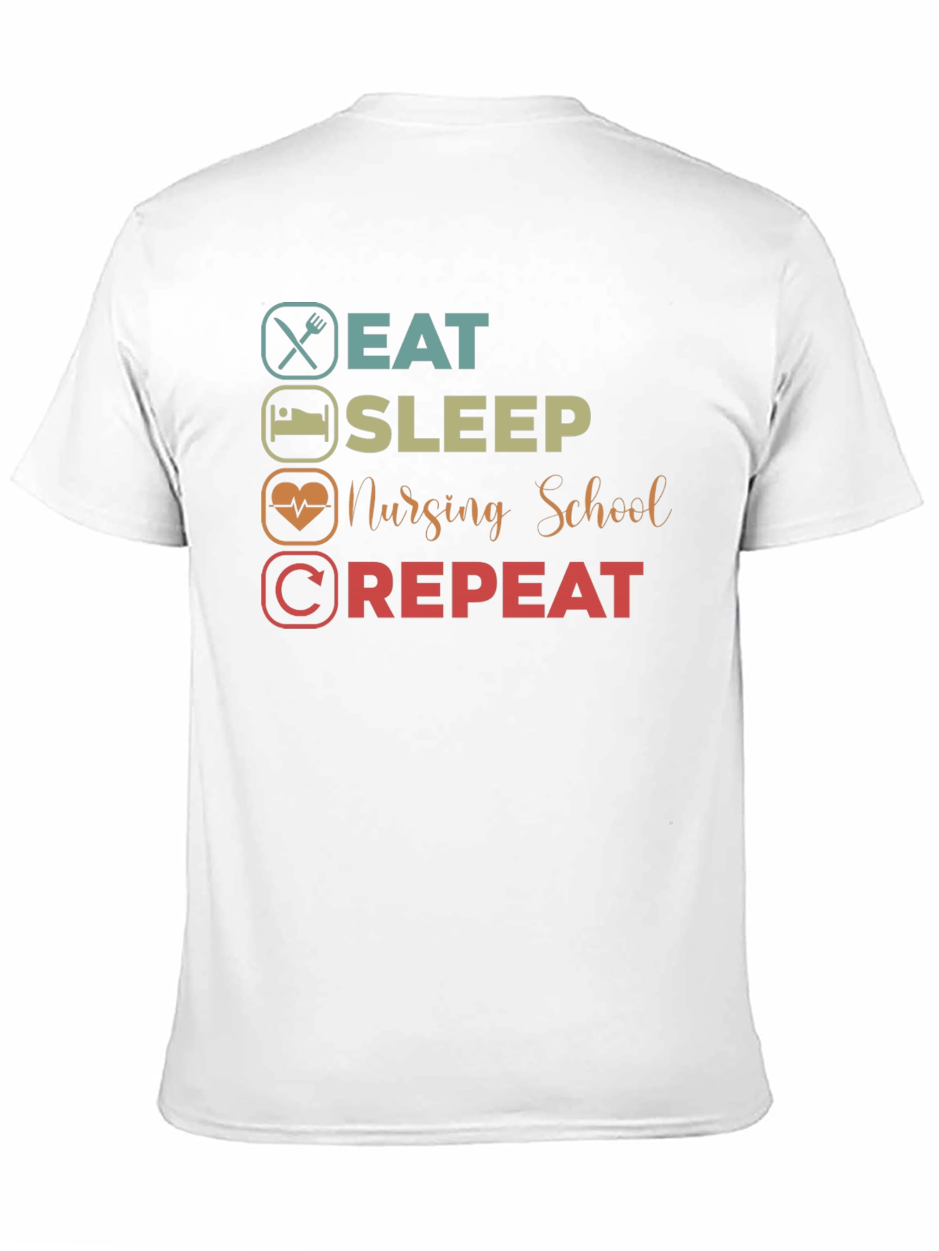 Eat Sleep Nursing School Repeat Graphic T-Shirt