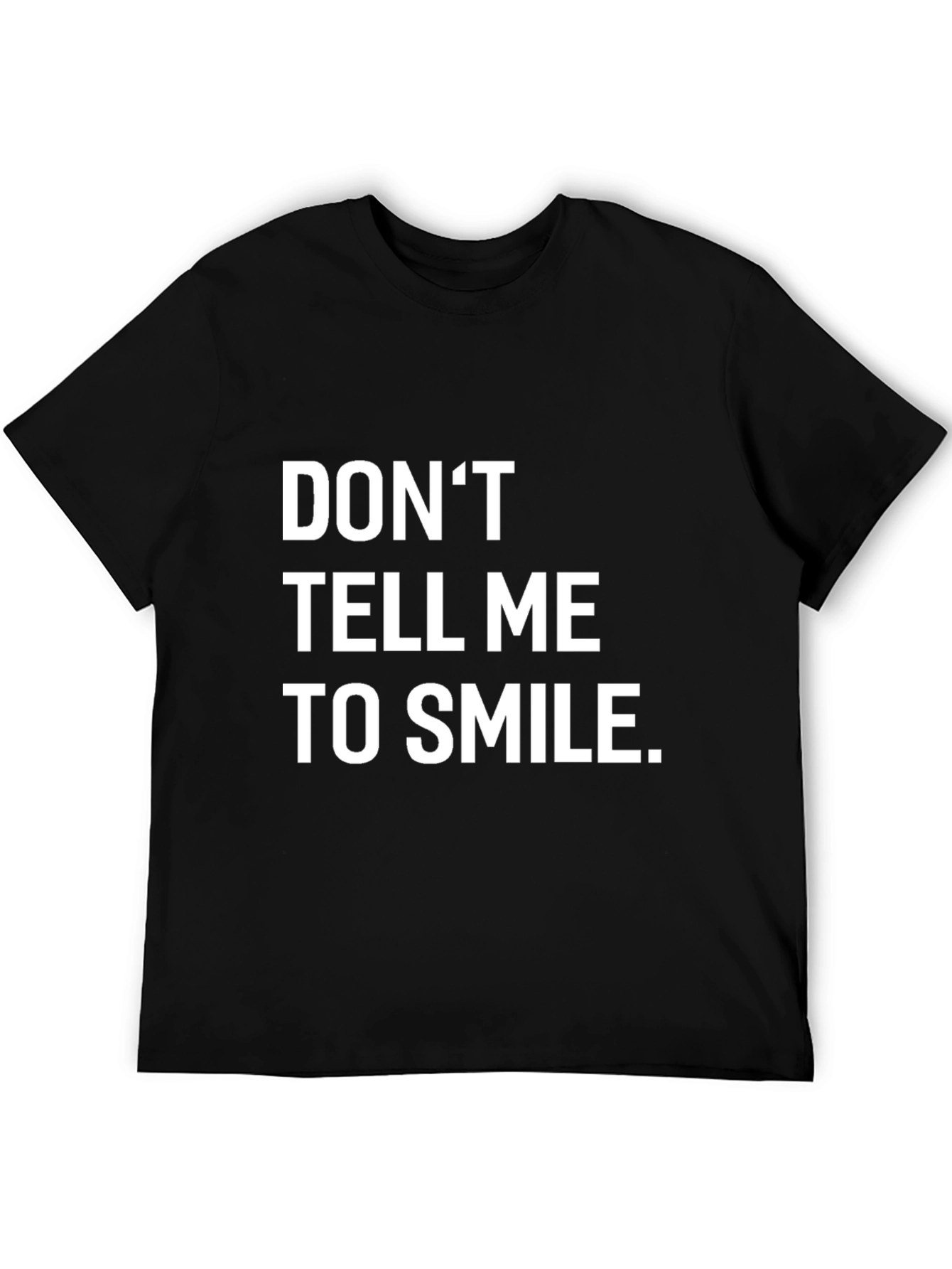 Dont Tell Me To Smile Black Graphic Tee