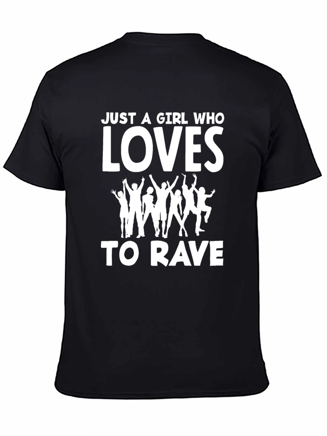Just A Girl Who Loves To Rave T-Shirt