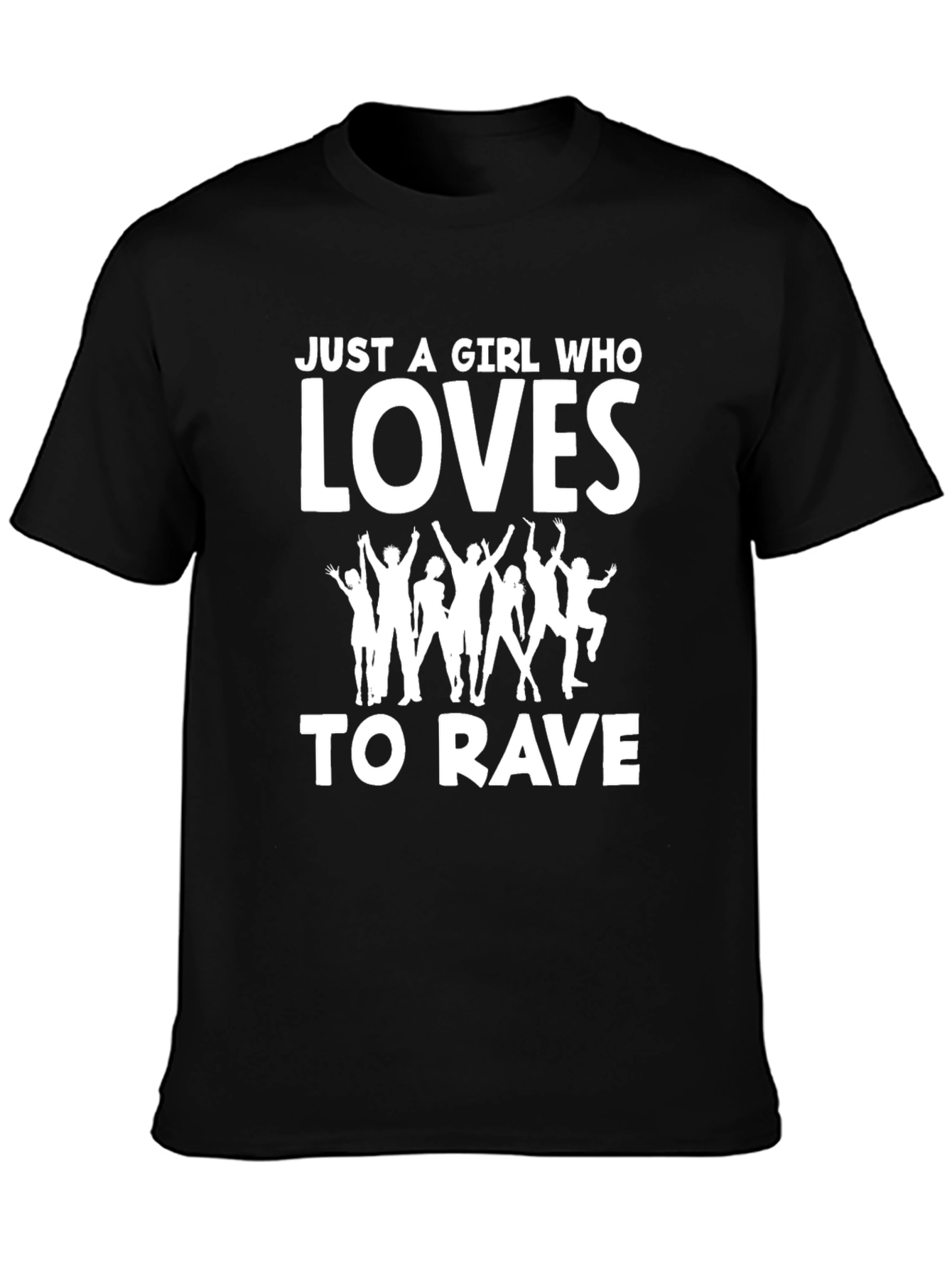 Just A Girl Who Loves To Rave T-Shirt
