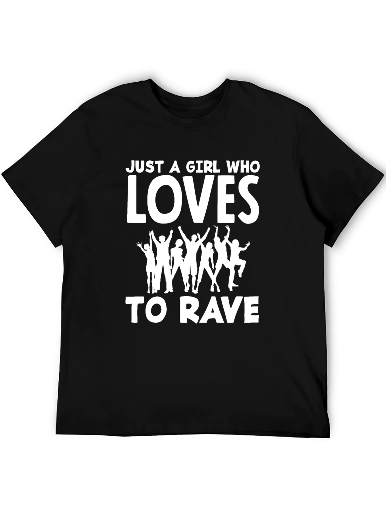 Just A Girl Who Loves To Rave T-Shirt