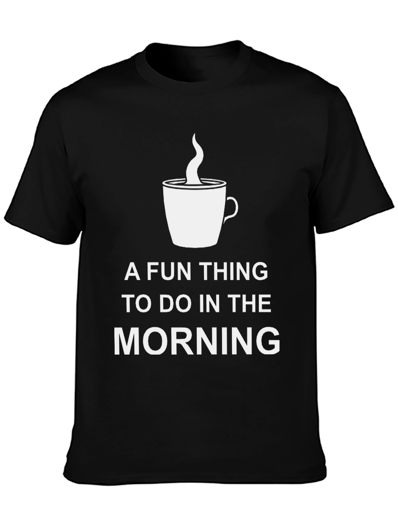 Fun Morning Coffee T-Shirt