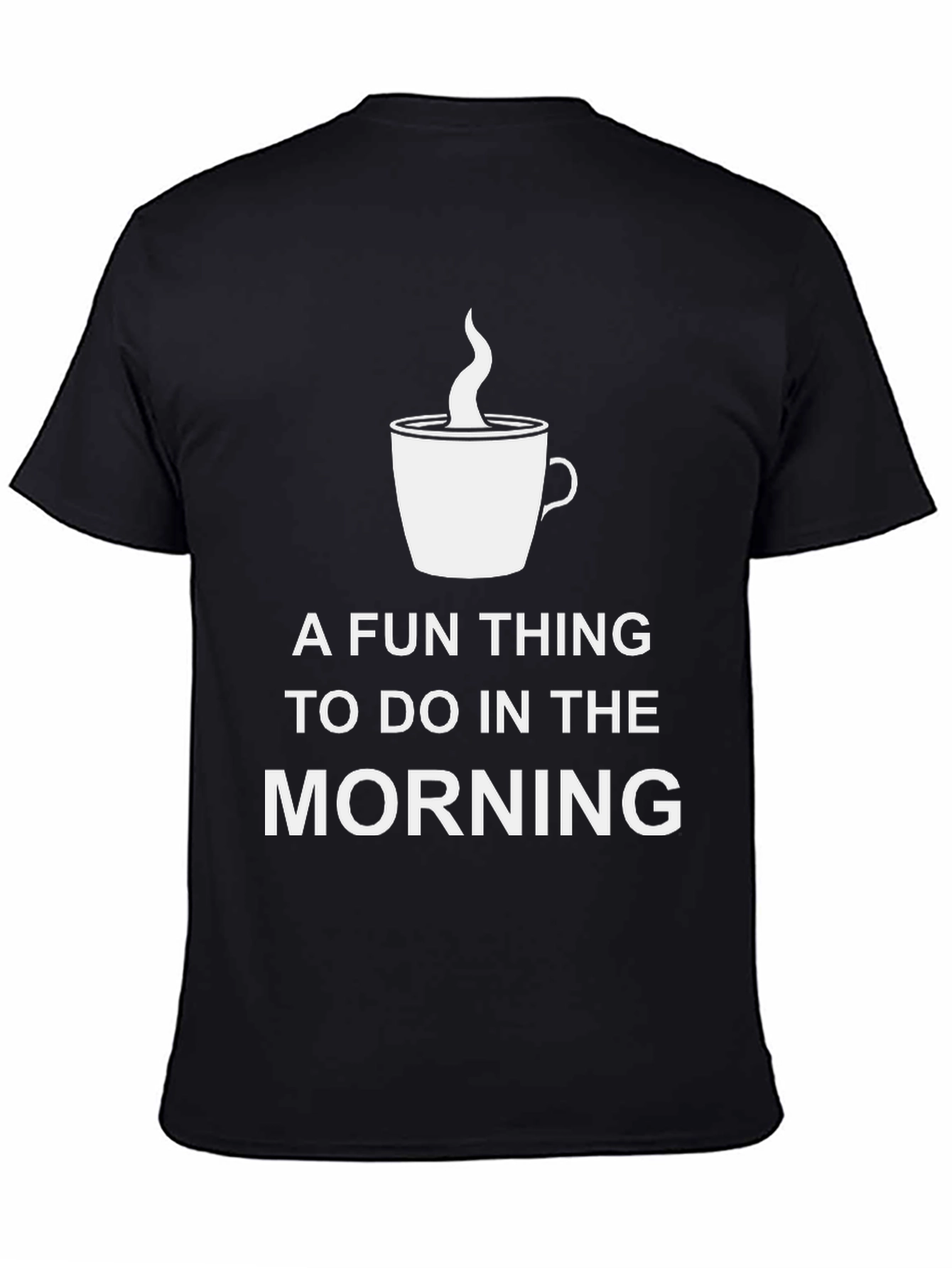 Fun Morning Coffee T-Shirt