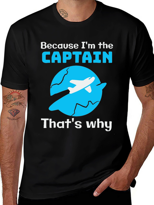 Captain T-Shirt - Because Im The Captain