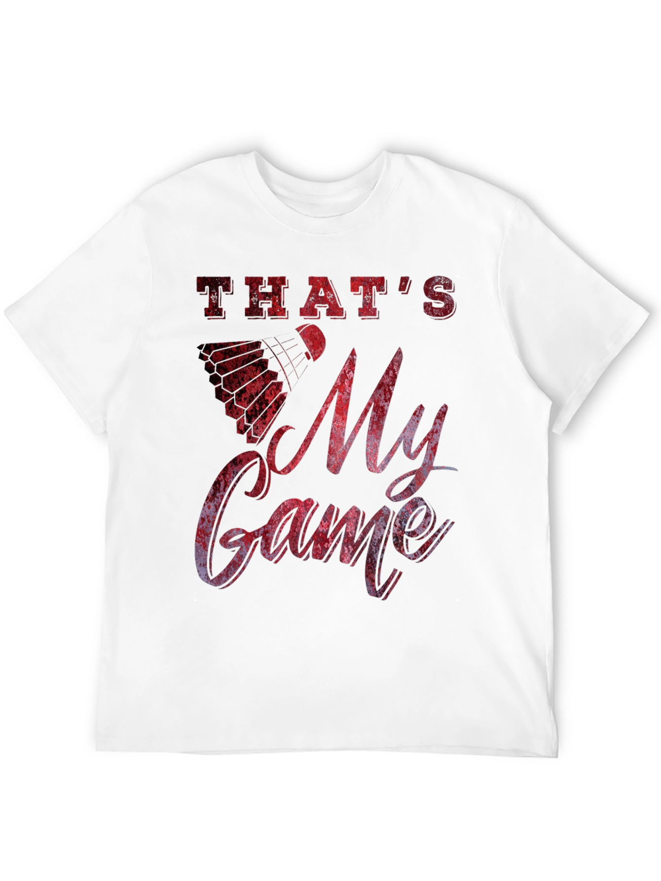 Thats My Game Badminton Graphic Tee