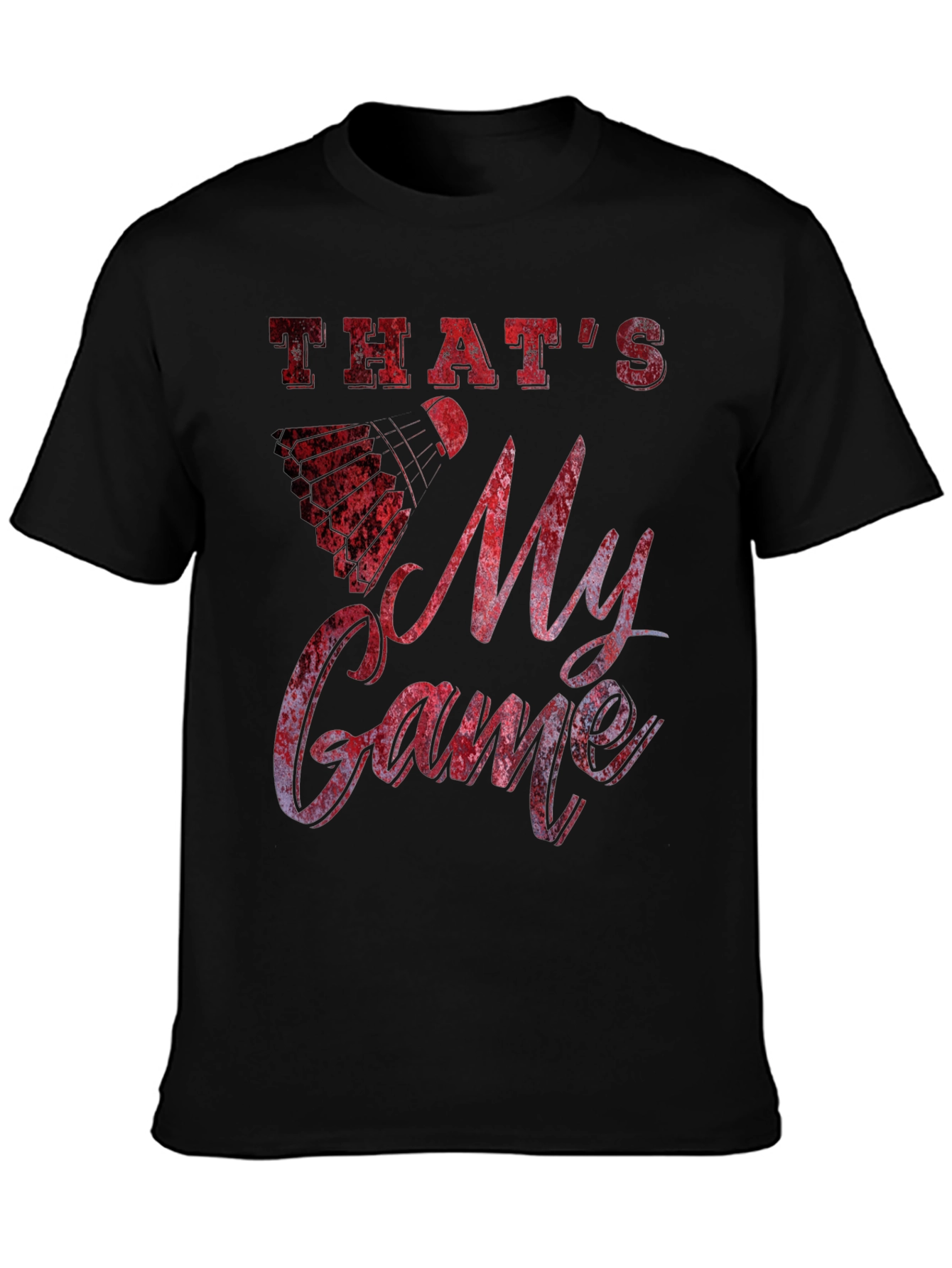 Thats My Game Badminton Graphic Tee