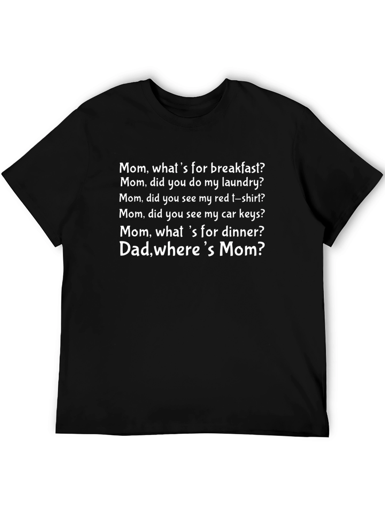 Funny Mom & Dad Quote Black T-Shirt