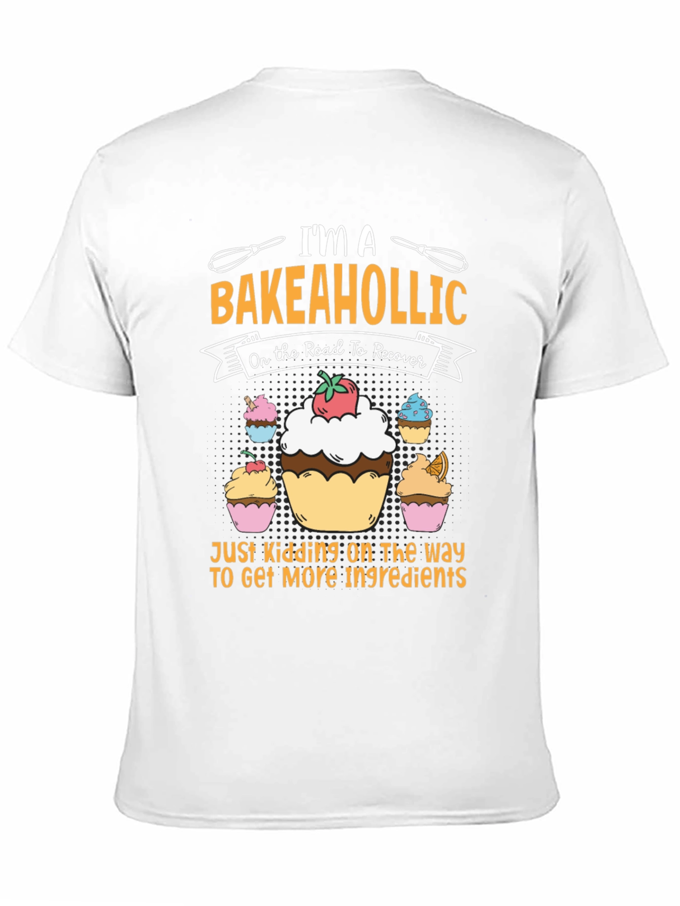 Bakeaholic T-Shirt - Funny Baking Lover Tee