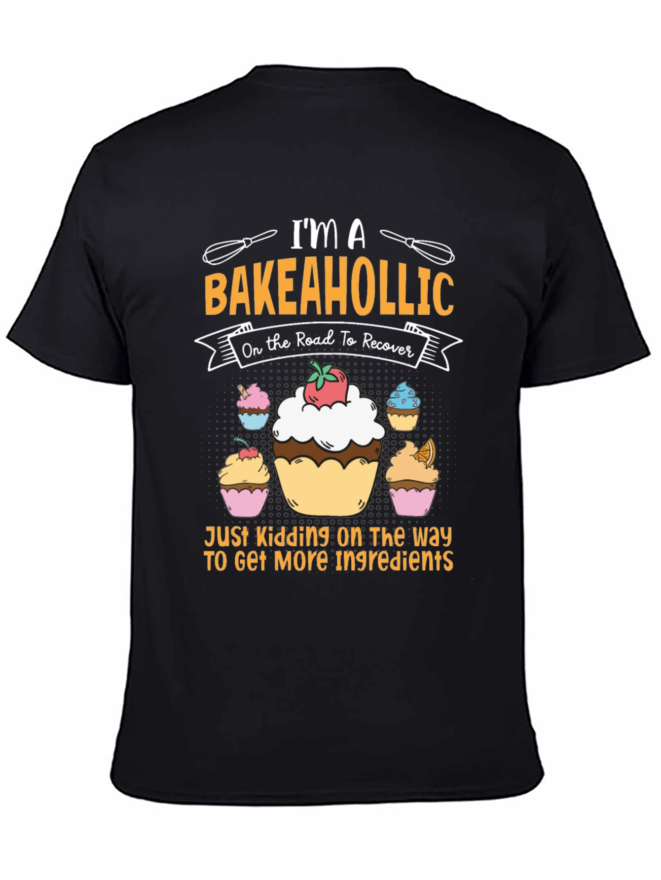 Bakeaholic T-Shirt - Funny Baking Lover Tee