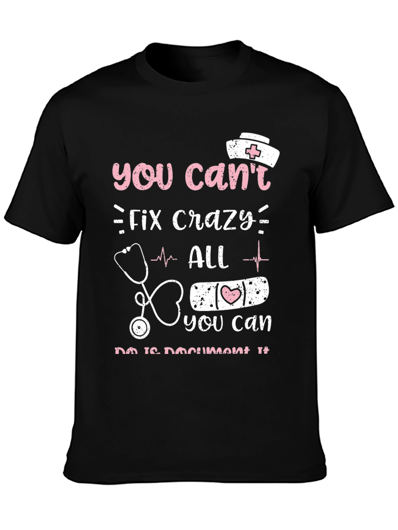 Crazy Nurse Humor T-Shirt Funny Gift