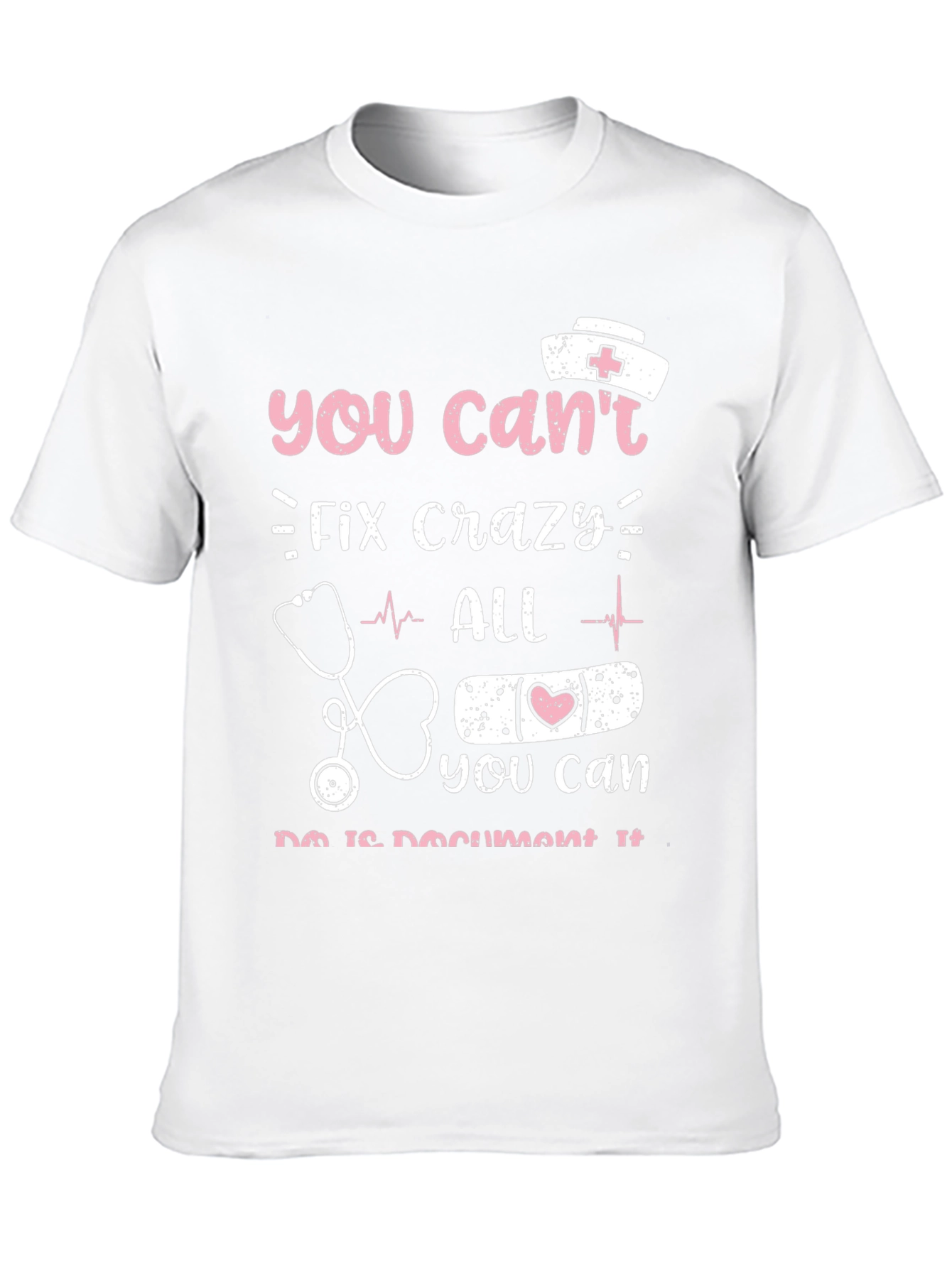 Crazy Nurse Humor T-Shirt Funny Gift
