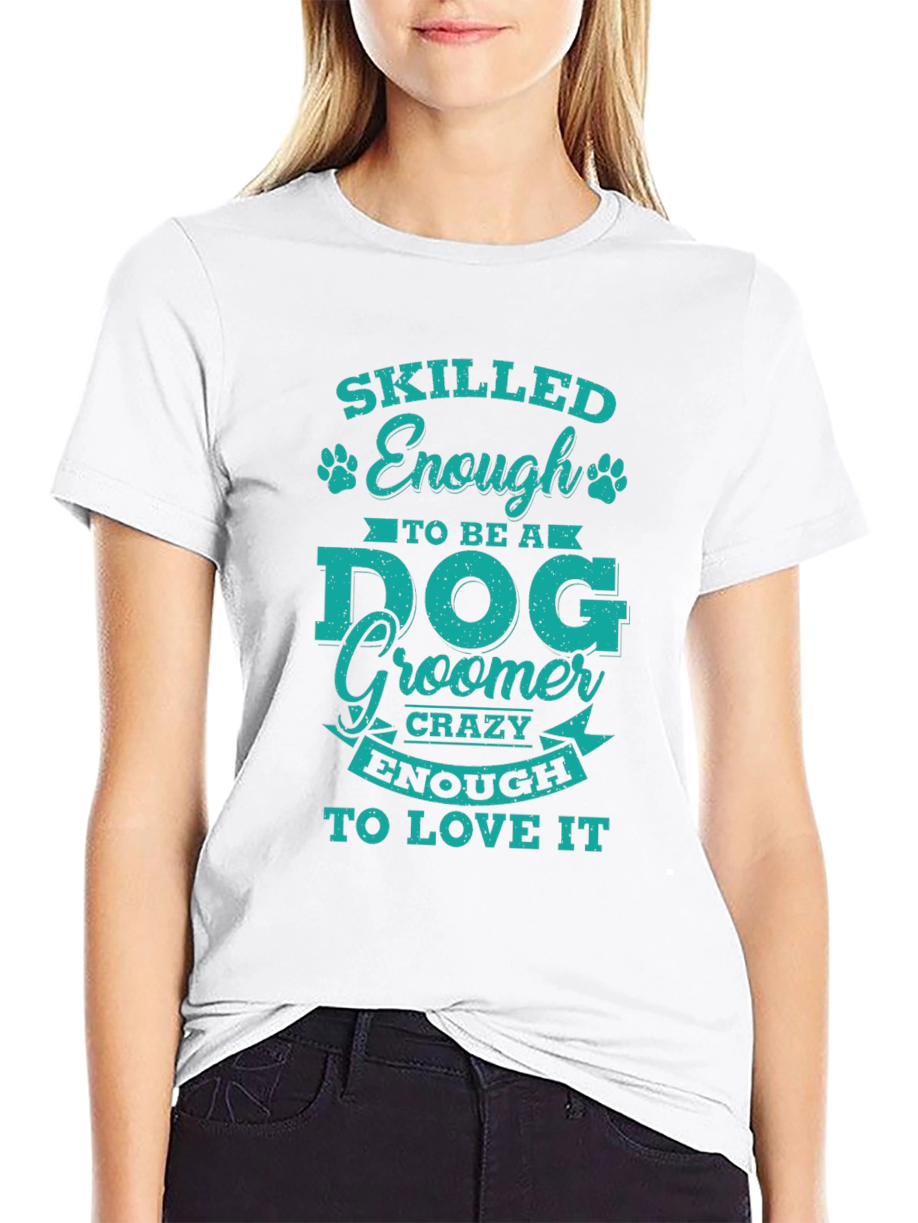 Dog Groomer T-Shirt - Skilled & Crazy Enough Tee
