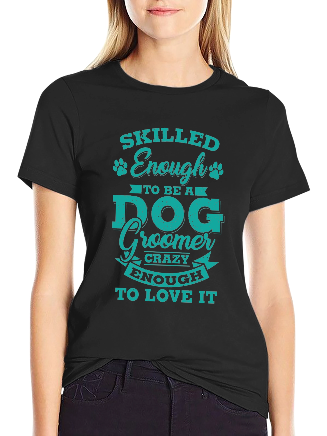 Dog Groomer T-Shirt - Skilled & Crazy Enough Tee